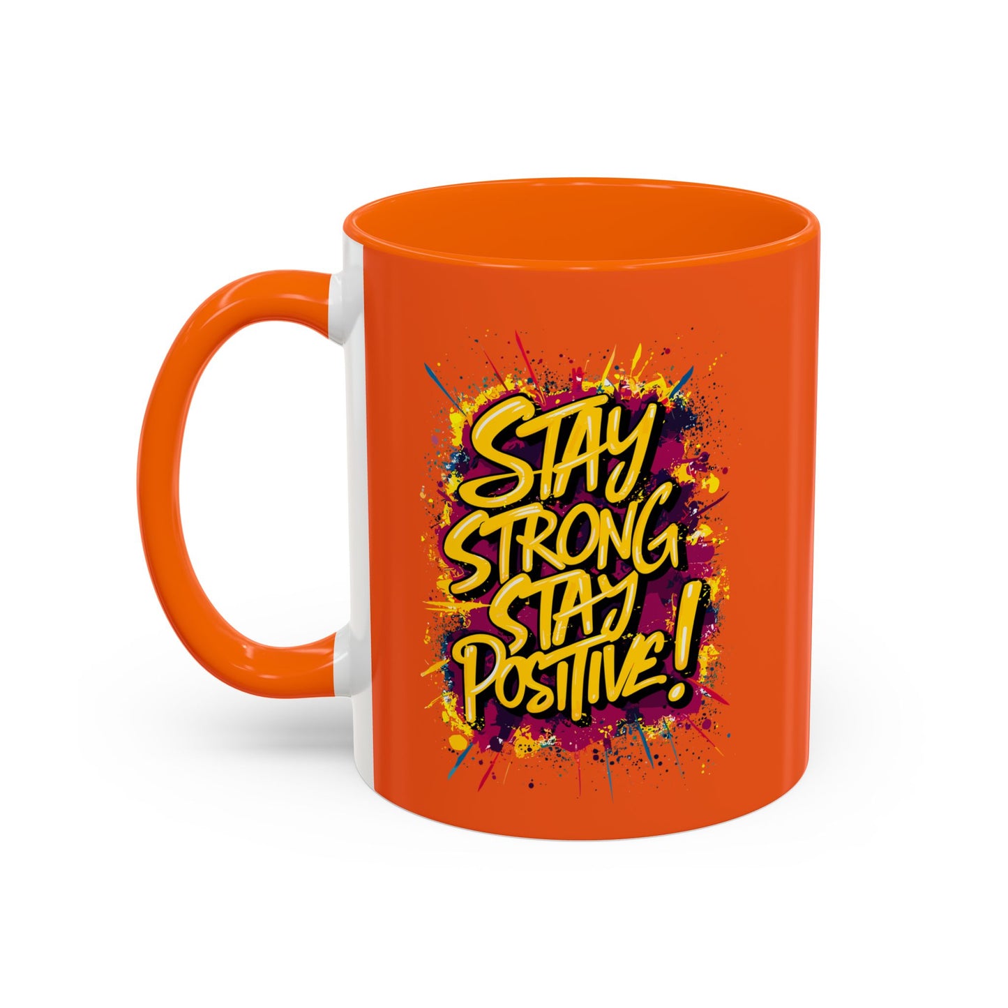 Stay Strong Stay Positive! Accent Coffee Mug (11, 15oz)