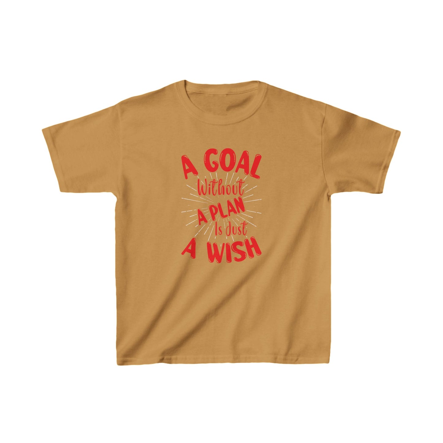 A Goal Without A Plan Is Just A Wish Kids Heavy Cotton™ Tee