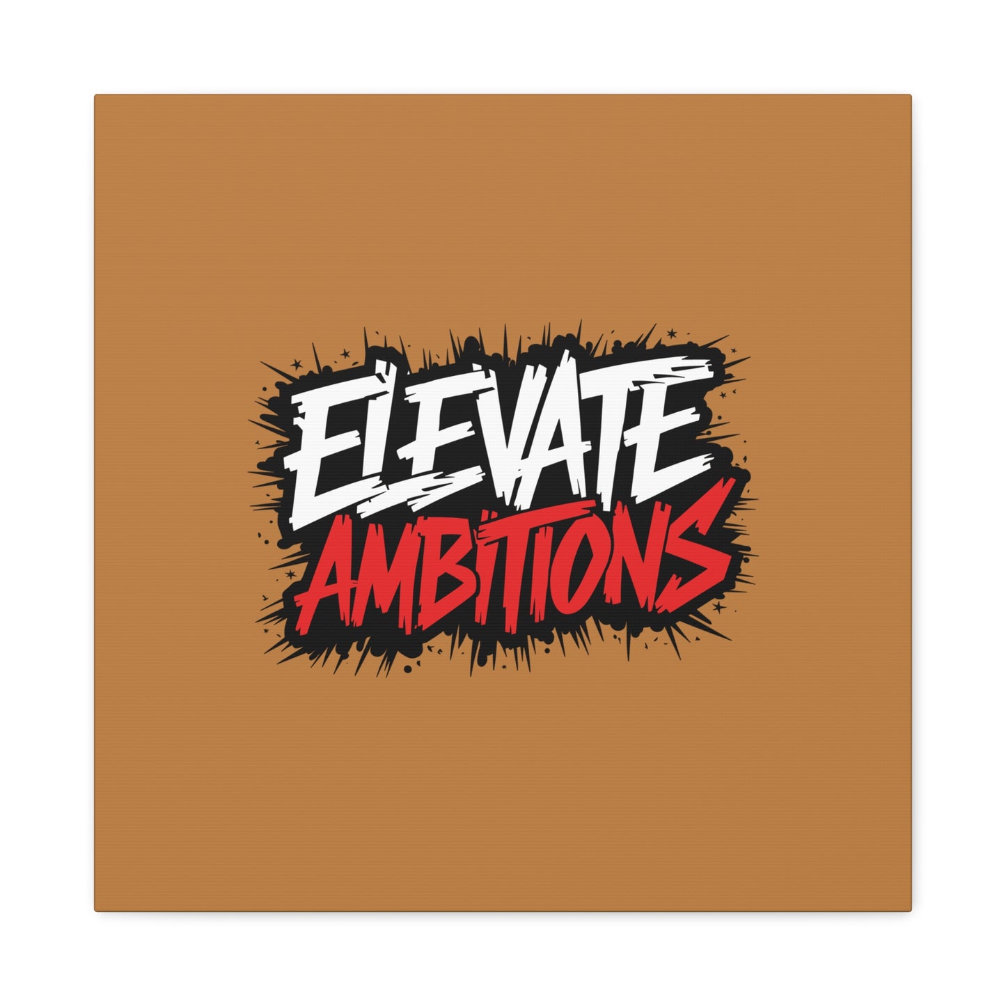 Elevate Ambitions Matte Canvas, Stretched, 1.25"