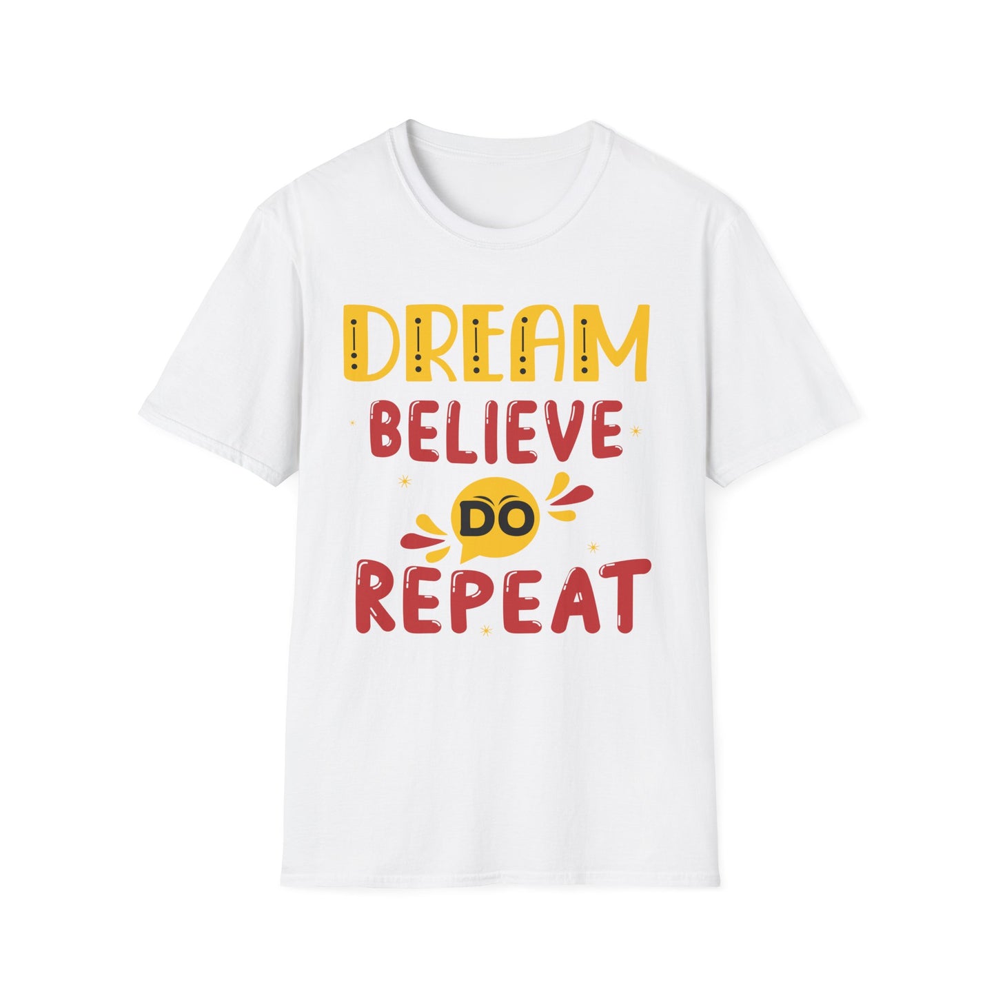 Dream Believe Repeat  Unisex Softstyle T-Shirt