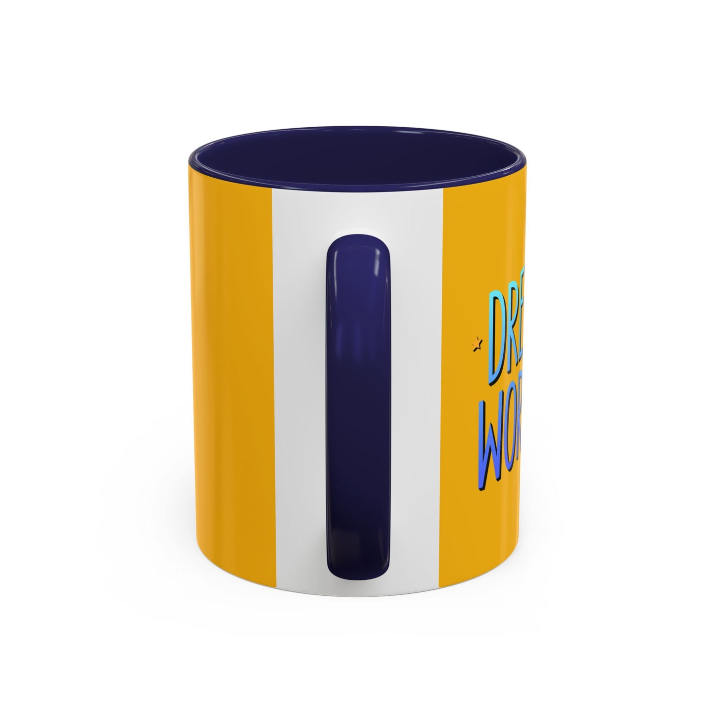 Dream Big Work Hard Accent Coffee Mug (11, 15oz)