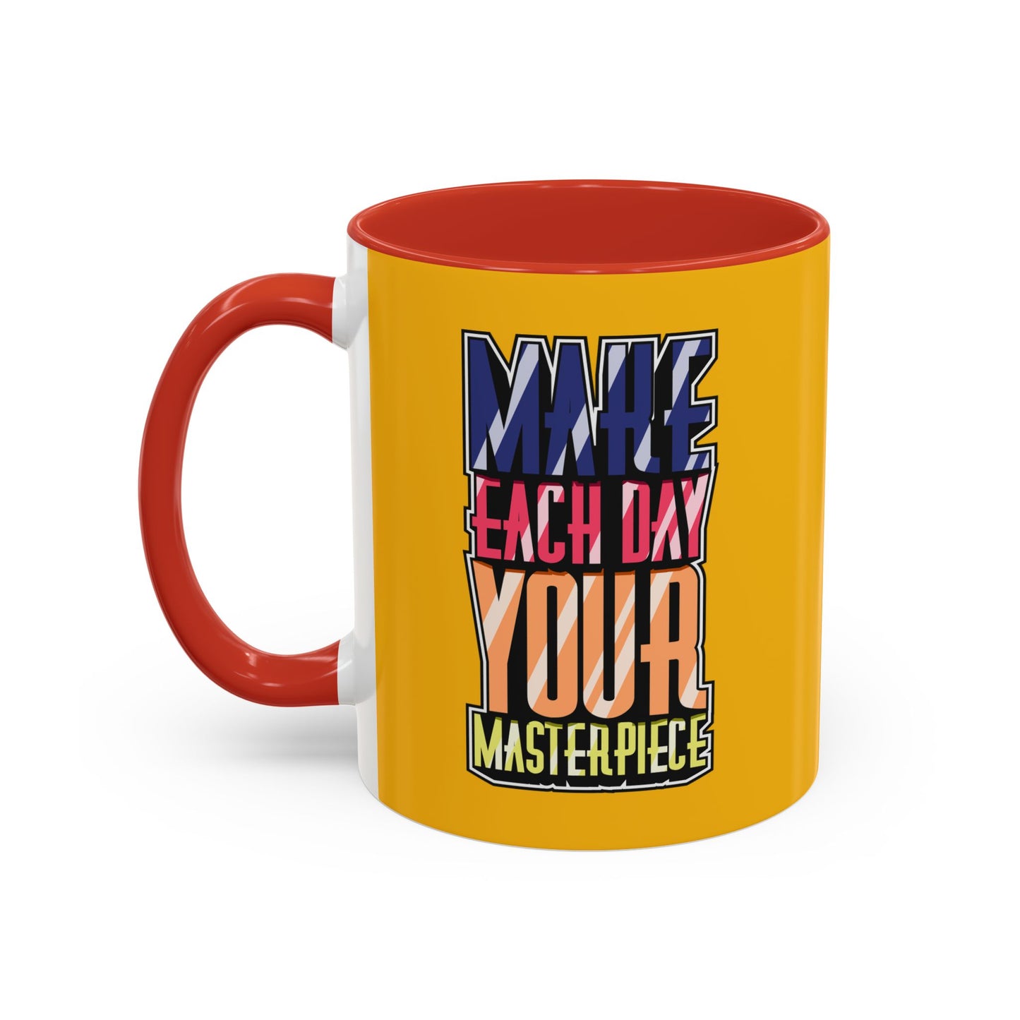 Make Each Day Your Masterpiece Accent Coffee Mug (11, 15oz)