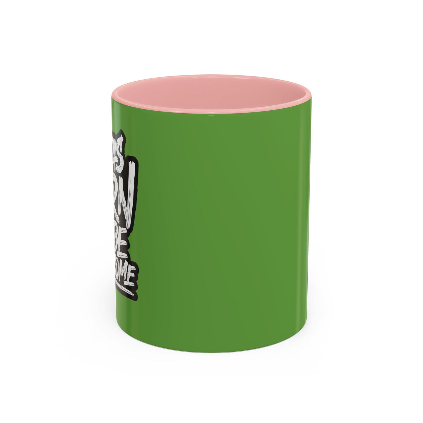 I Was Born To Be Handsome Accent Coffee Mug (11, 15oz)