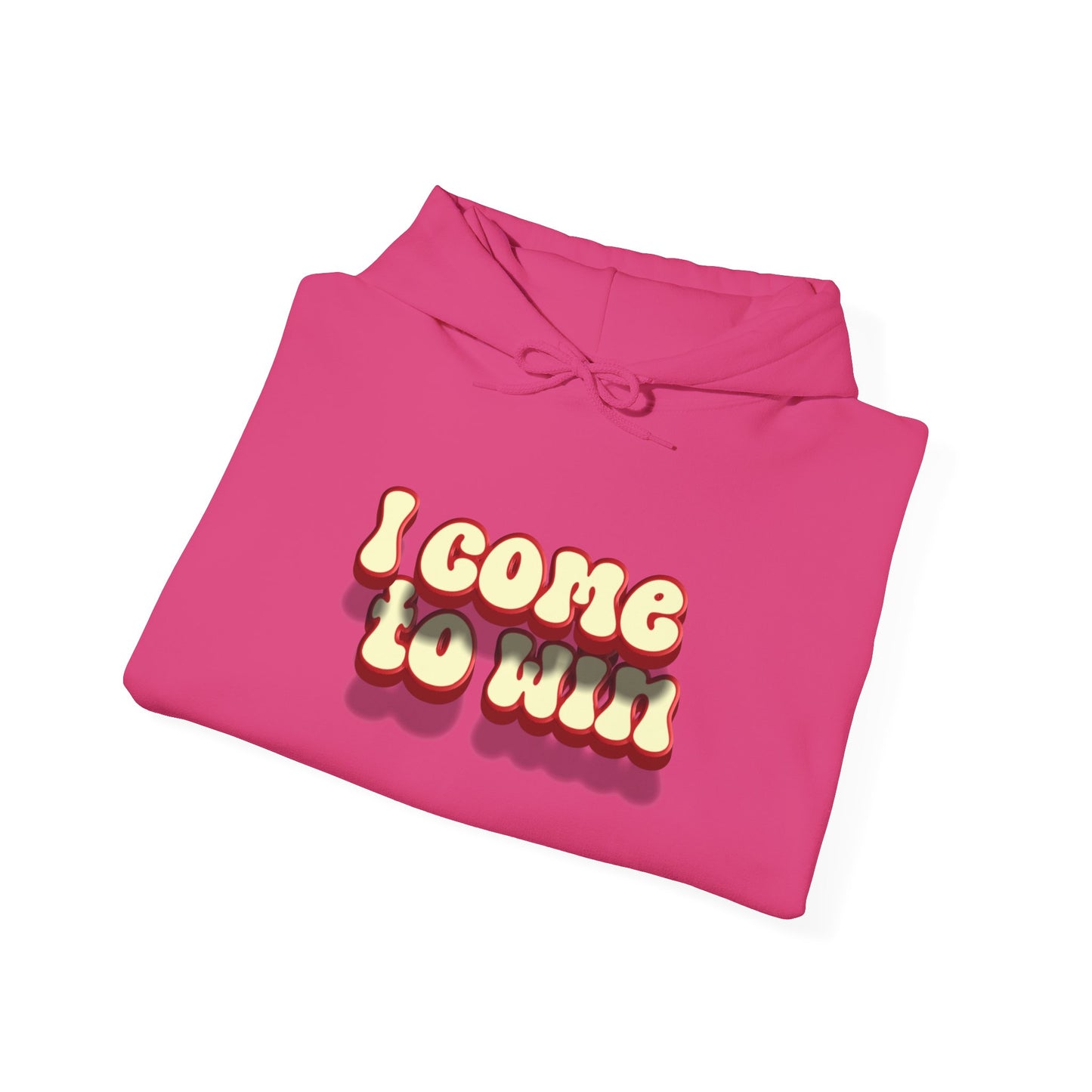 I Come To Win Unisex Heavy Blend™ Hooded Sweatshirt