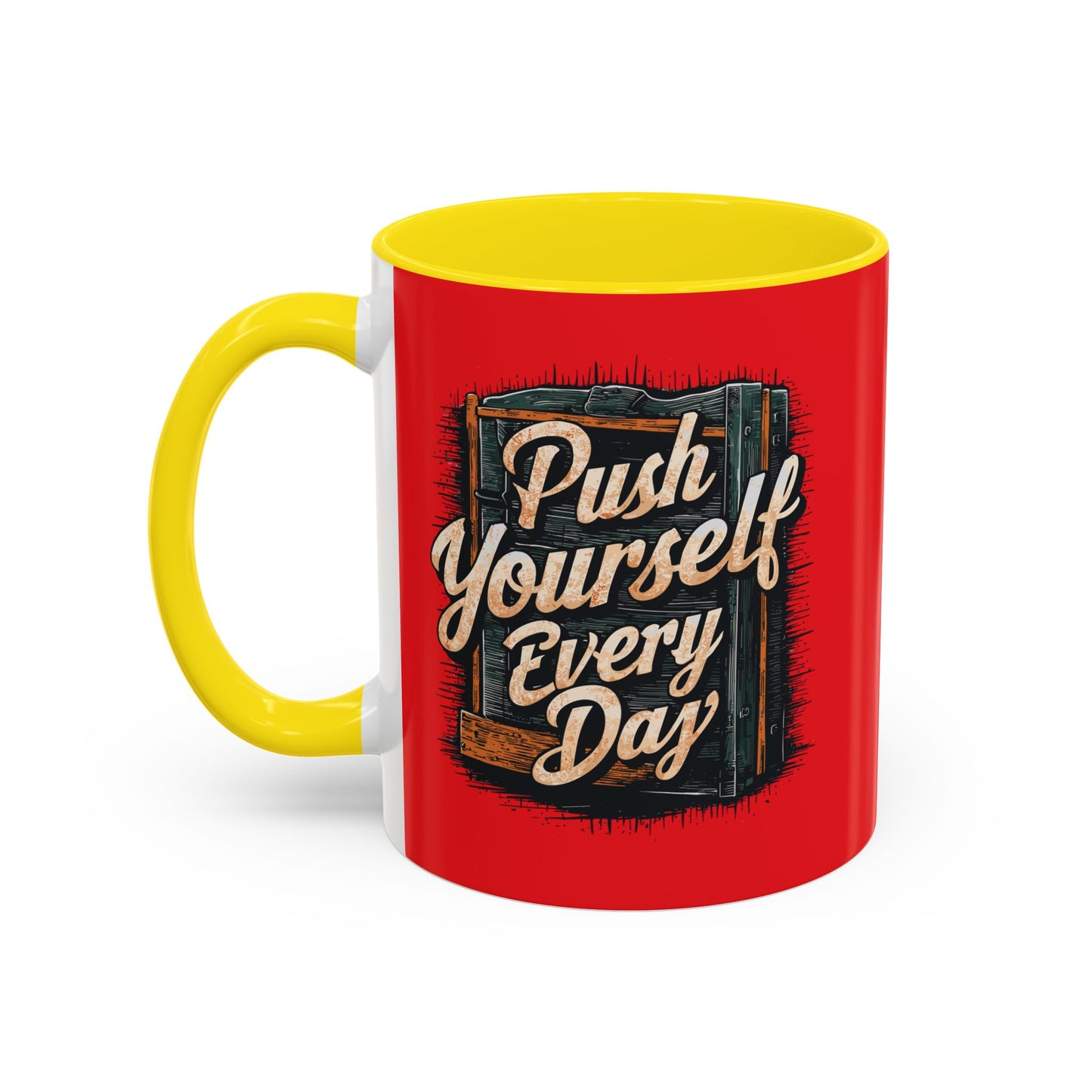 Push Yourself Every Day Accent Coffee Mug (11, 15oz)
