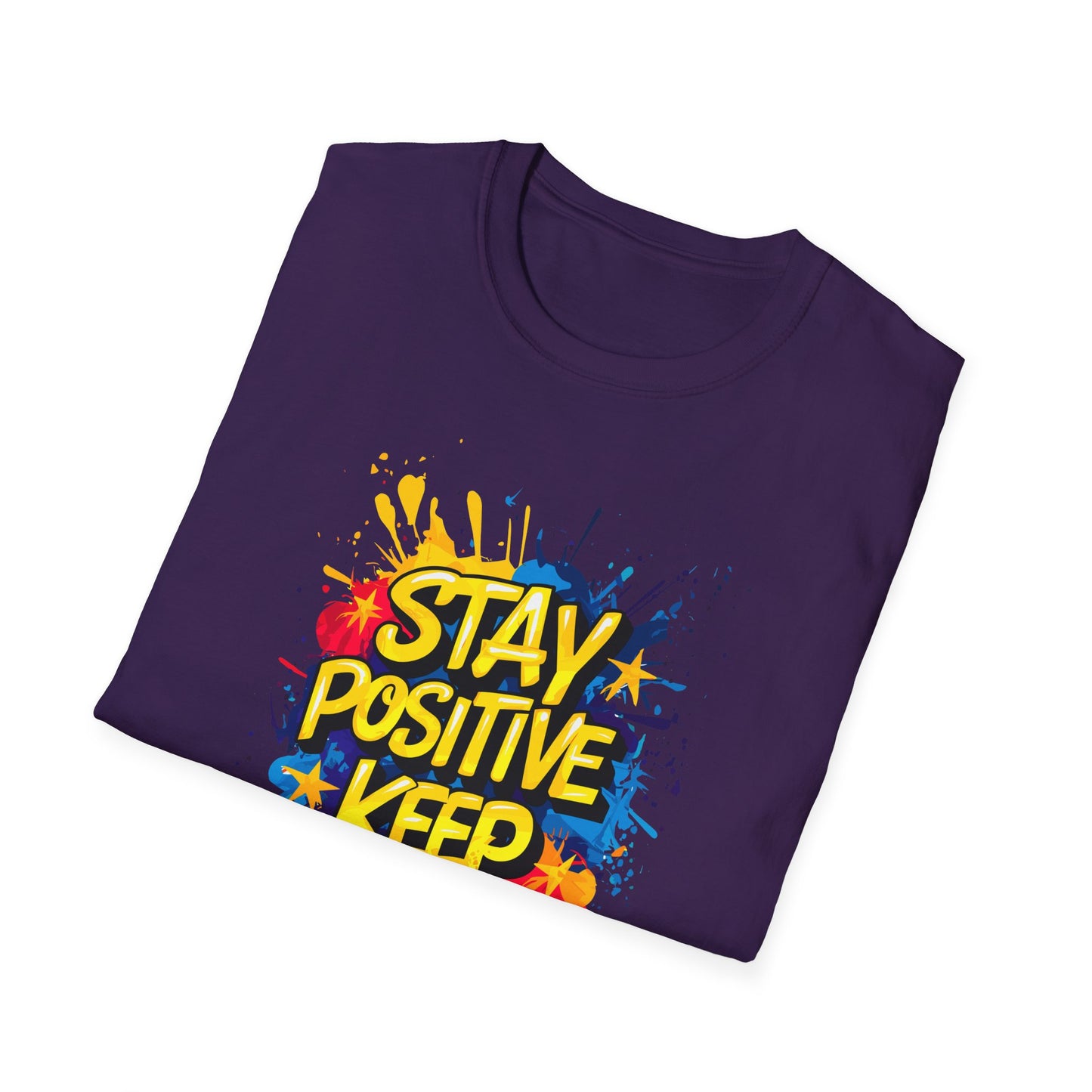 Stay Positive  Keep Going  Unisex Softstyle T-Shirt