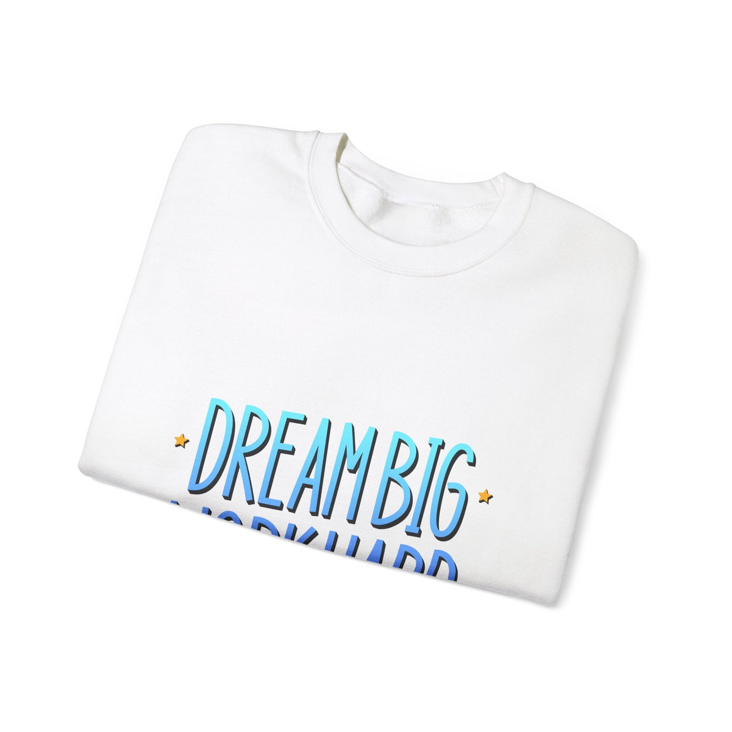 Dream Big Work Hard Unisex Heavy Blend™ Crewneck Sweatshirt