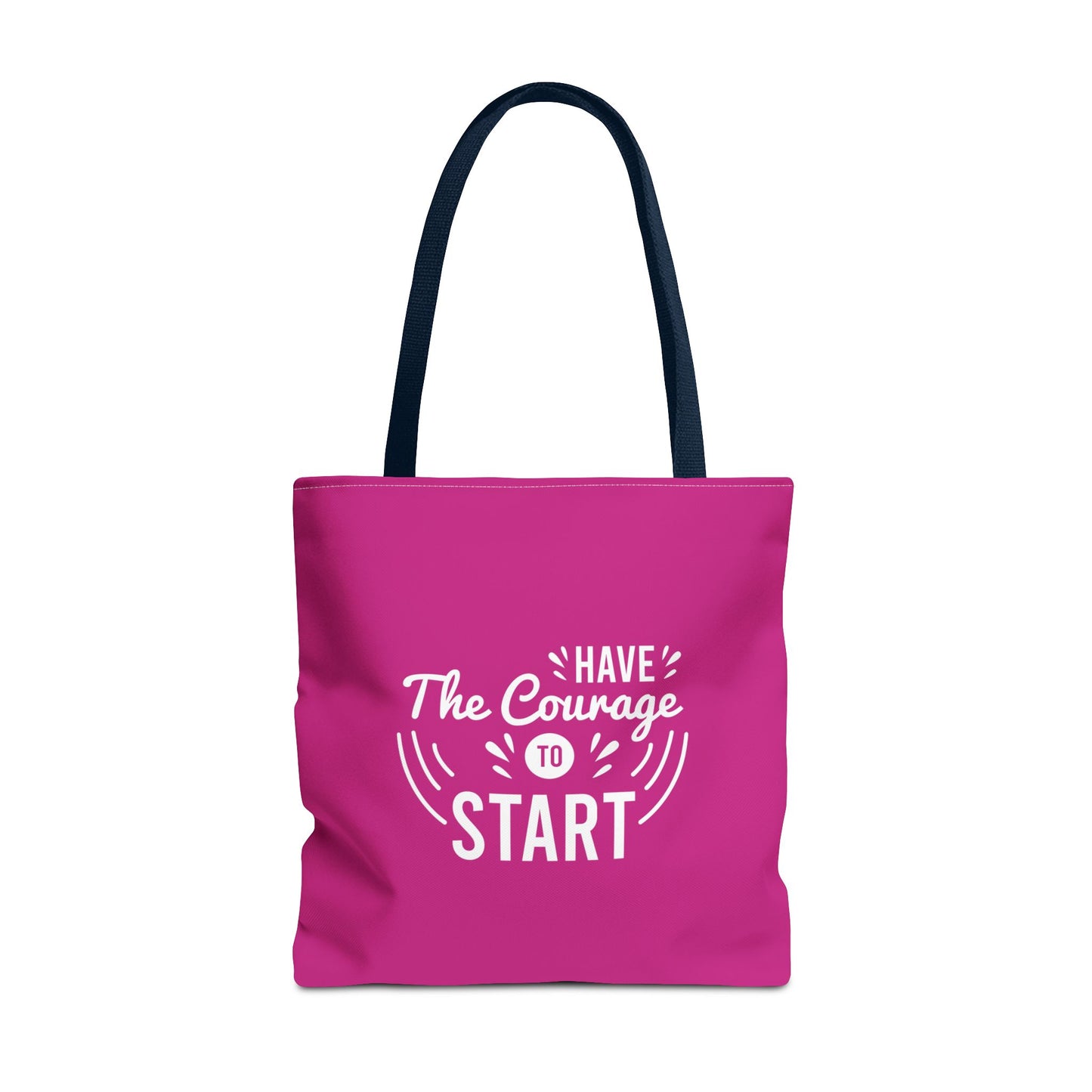 Have The Courage To Start Tote Bag (AOP)