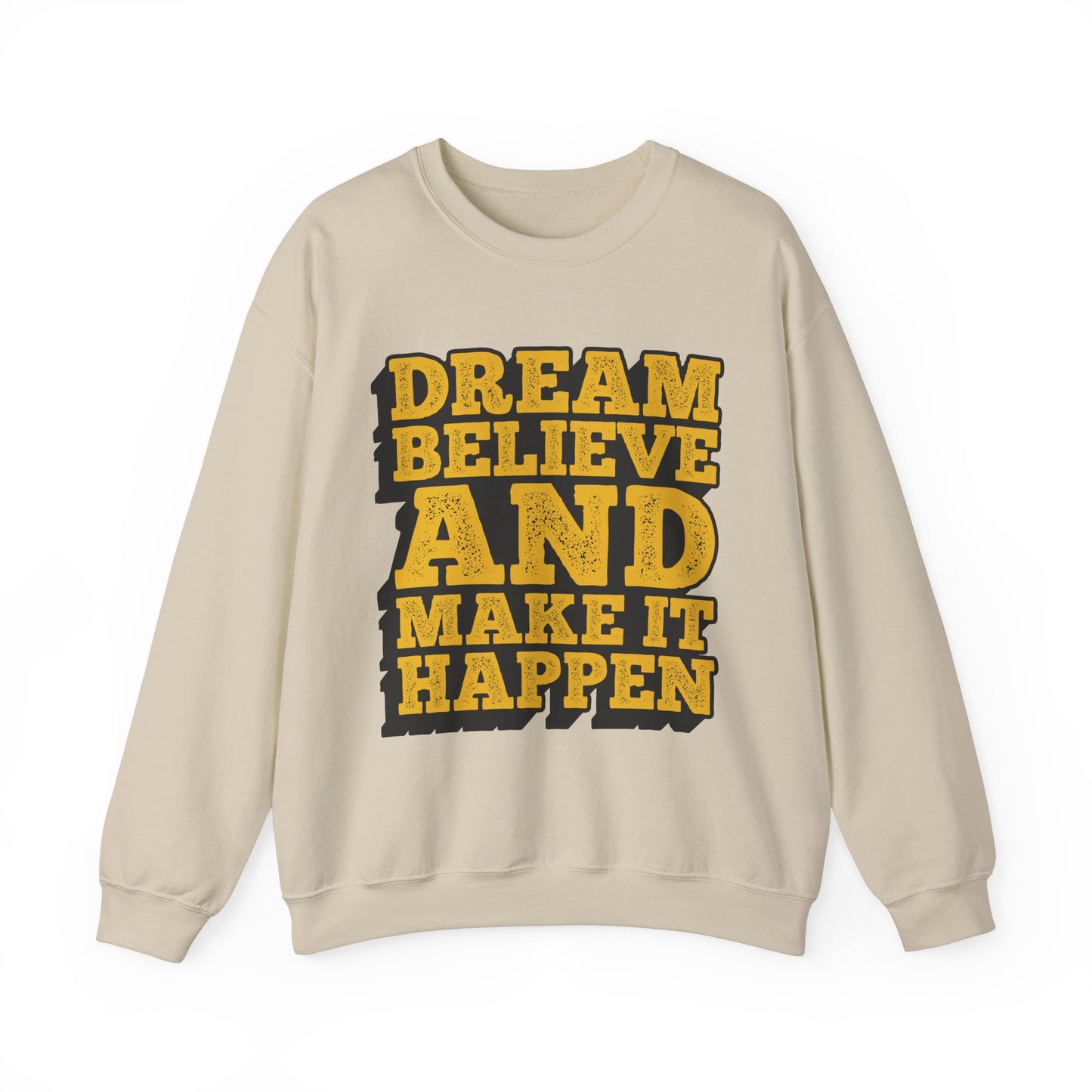 Dream Believe And Make It Happen Unisex Heavy Blend™ Crewneck Sweatshirt
