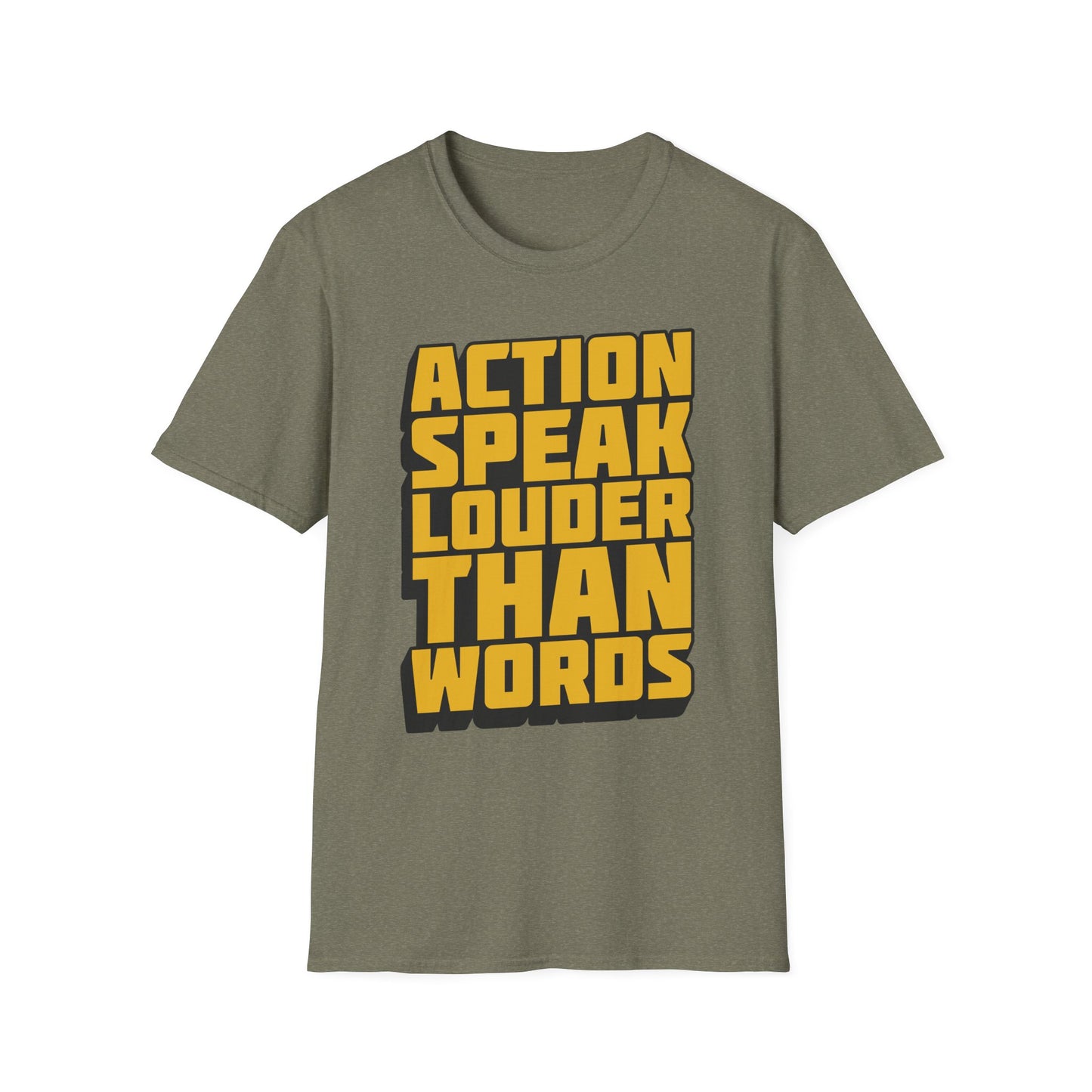 Action Speak Louder Than Words  Unisex Softstyle T-Shirt