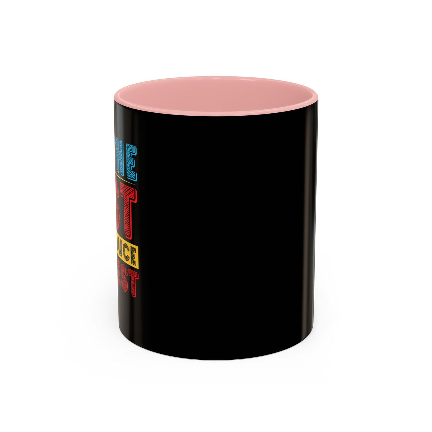 Do The Best To Produce The Best Accent Coffee Mug (11, 15oz)