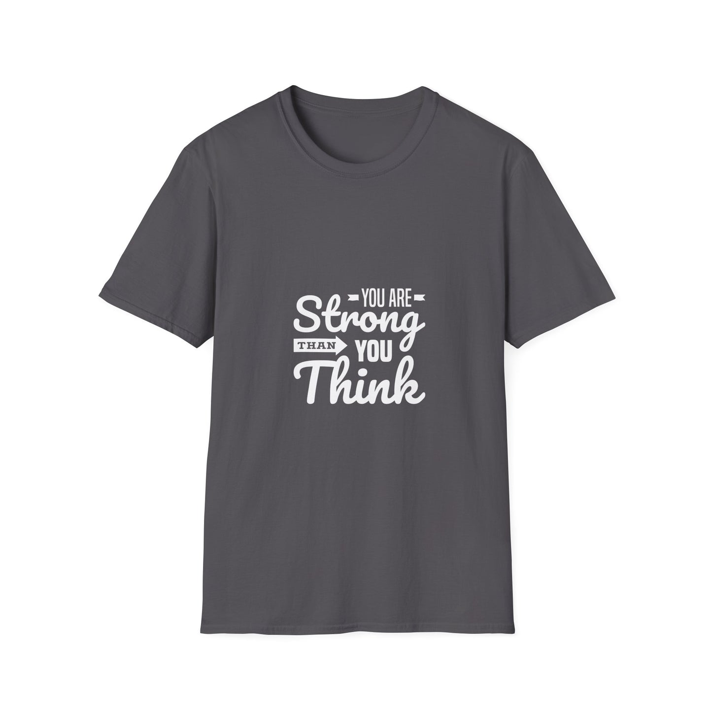 You Are Strong Than You Think Unisex Softstyle T-Shirt