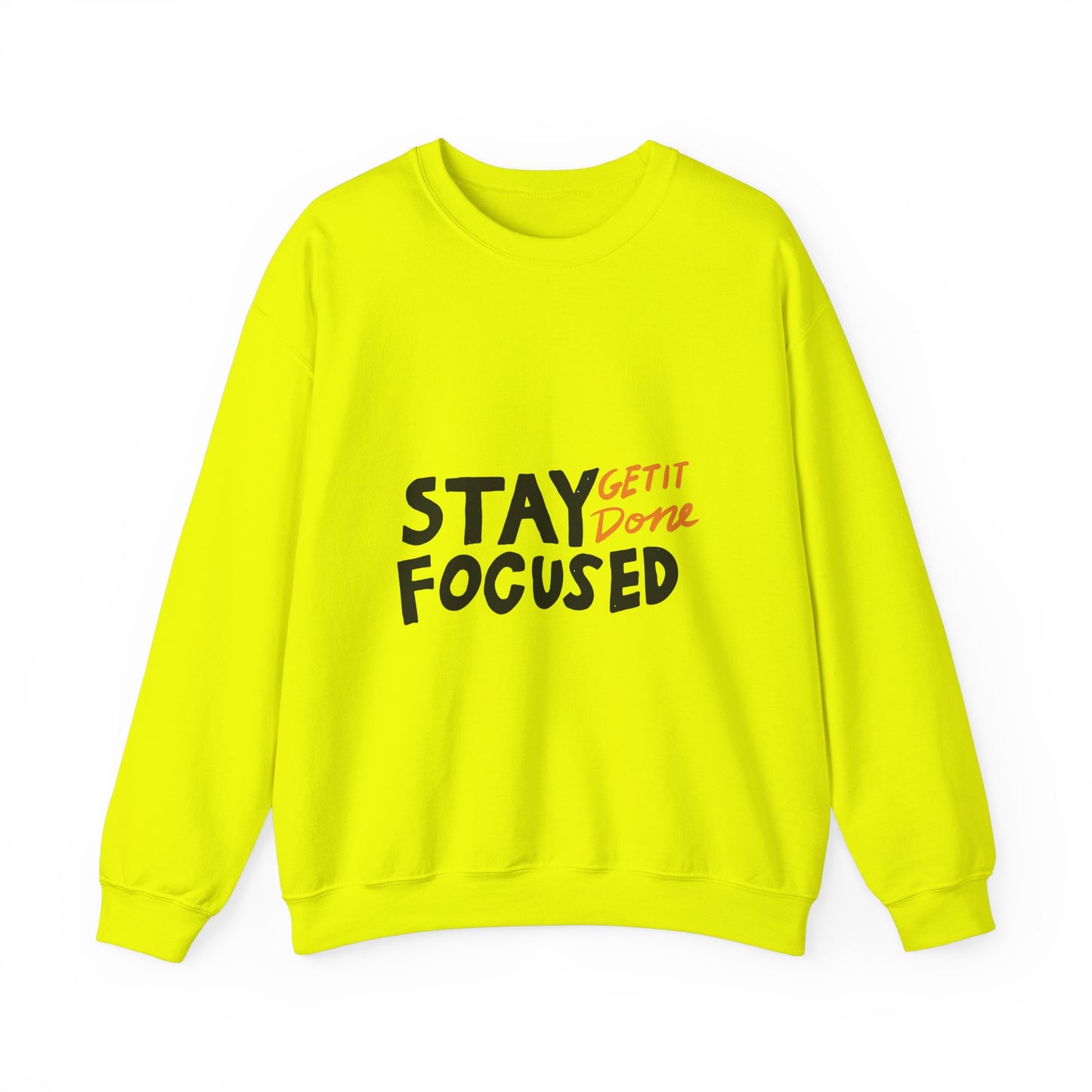 Stay Focused Get It Done  Unisex Heavy Blend™ Crewneck Sweatshirt