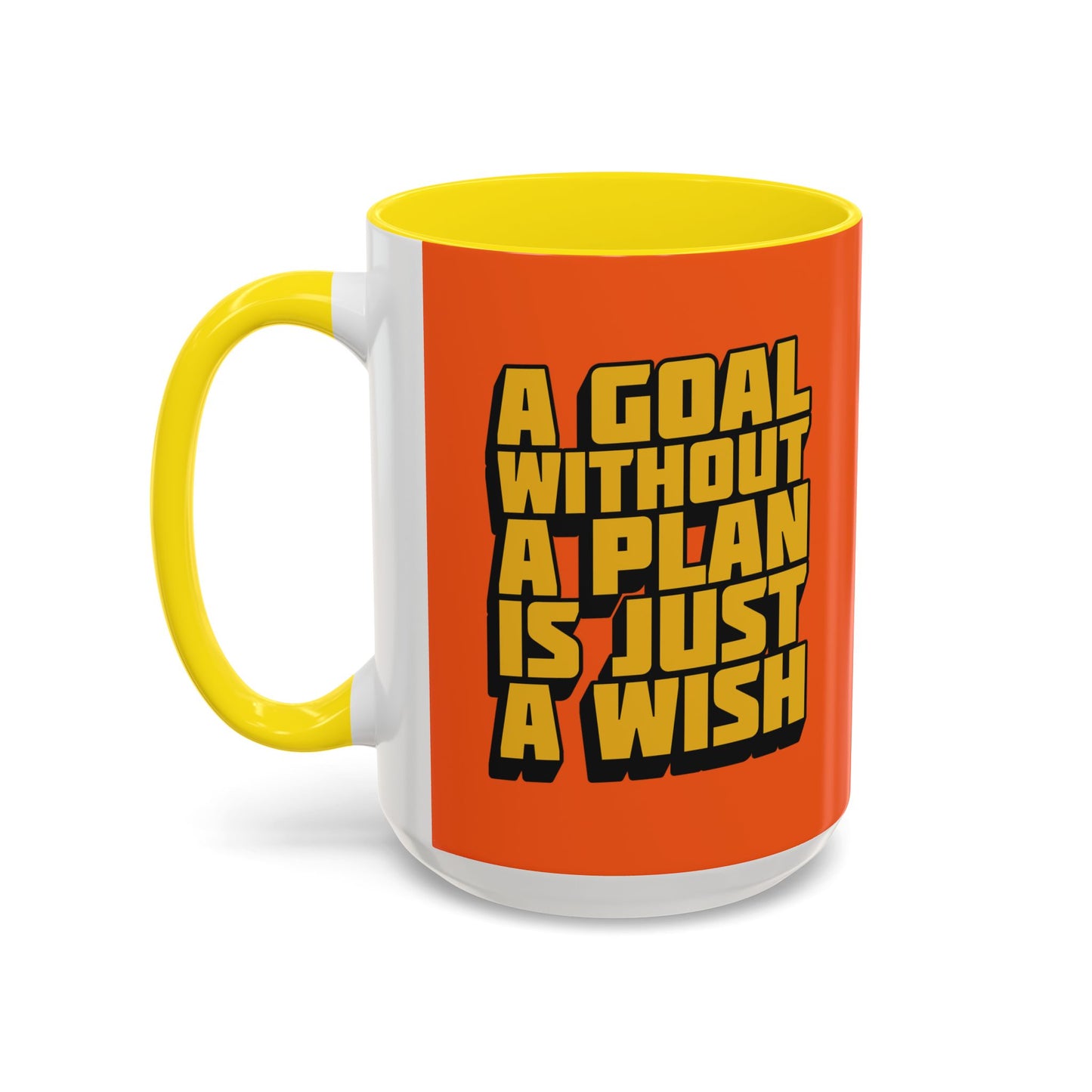 A Goal Without A Plan Is Just A Wish Accent Coffee Mug (11, 15oz)