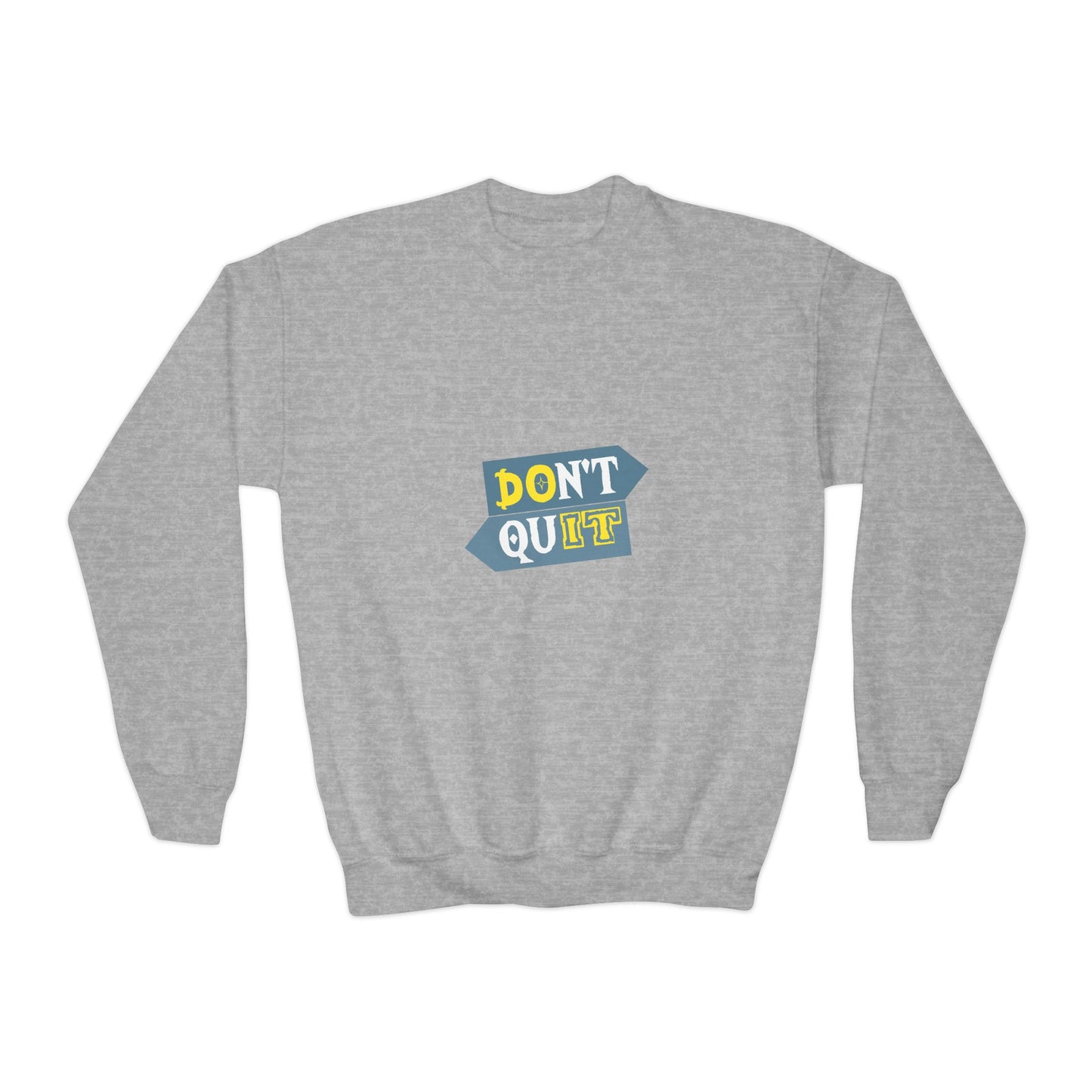 Don't Quit Youth Crewneck Sweatshirt