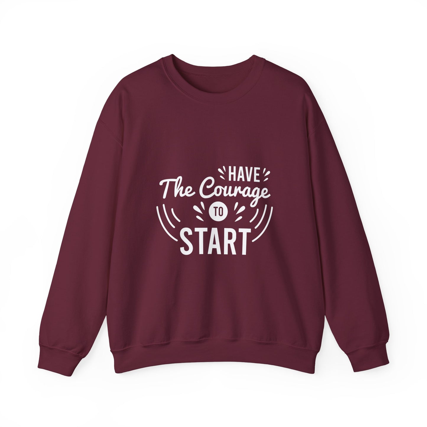 Copy of Have The Courage To Start Unisex Heavy Blend™ Crewneck Sweatshirt