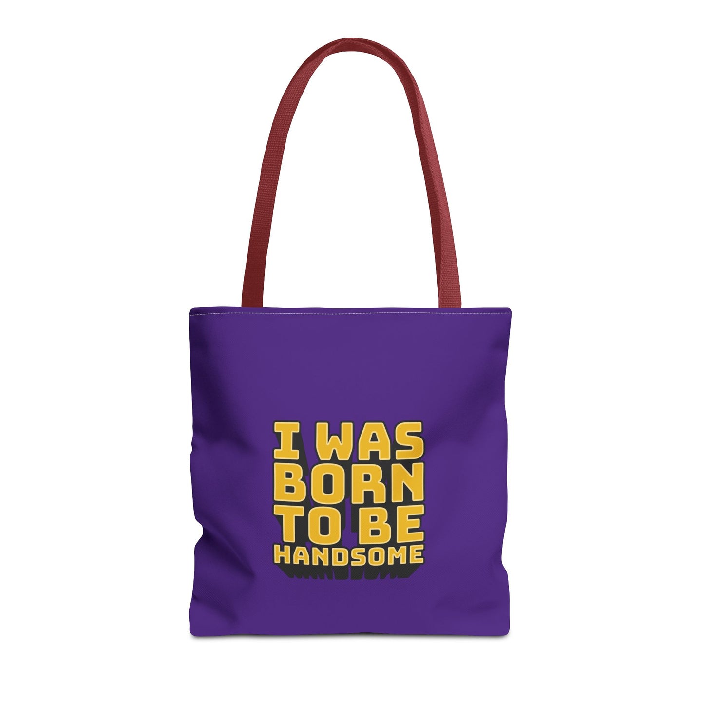 I Was Born To Be Handsome Tote Bag (AOP)