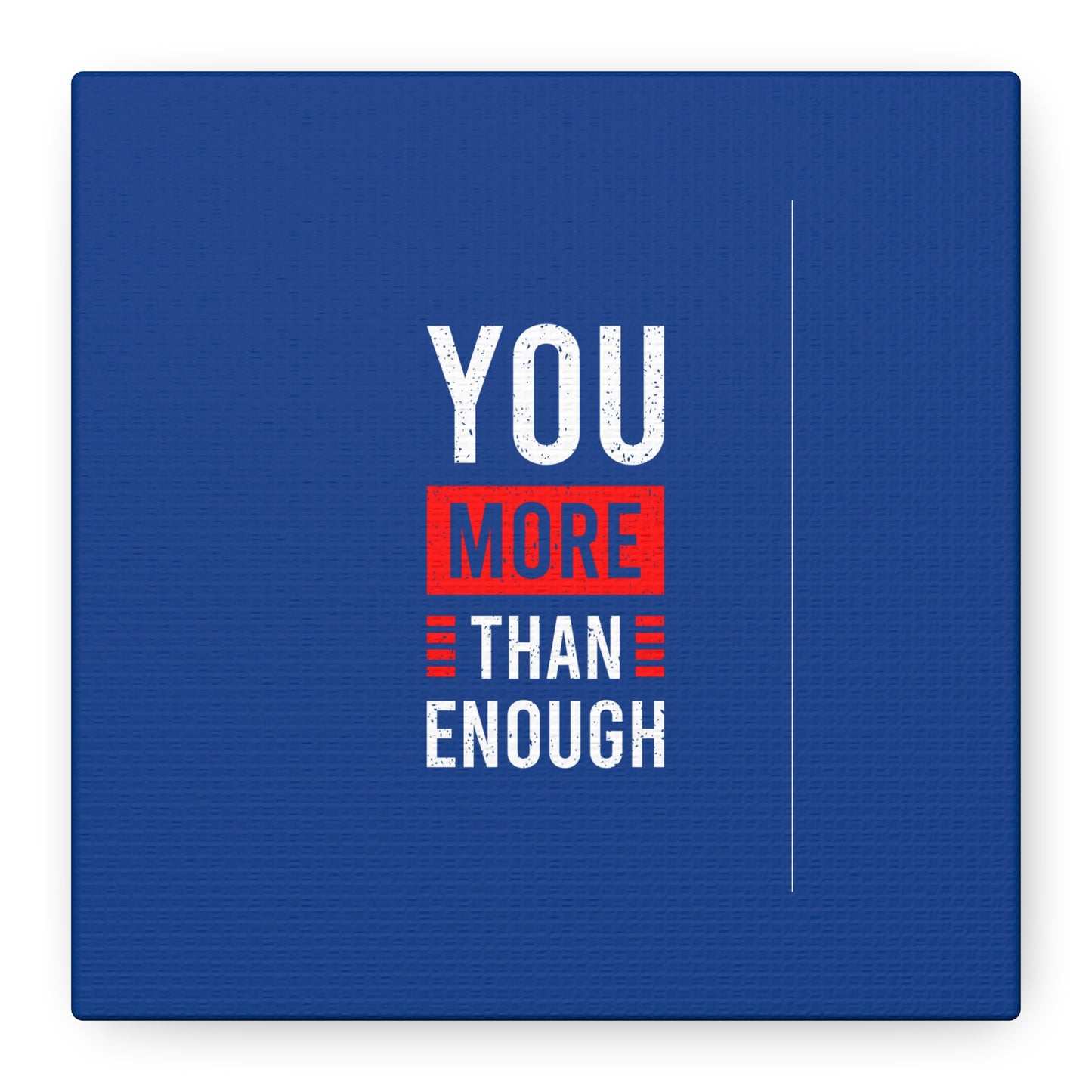 You More Than Enough Matte Canvas, Stretched, 1.25"