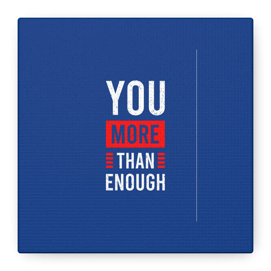 You More Than Enough Matte Canvas, Stretched, 1.25"