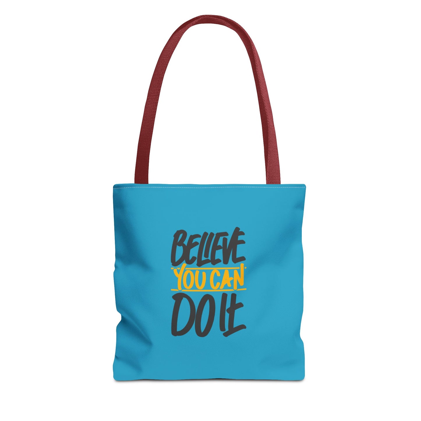 Believe You Can Do It Tote Bag (AOP)