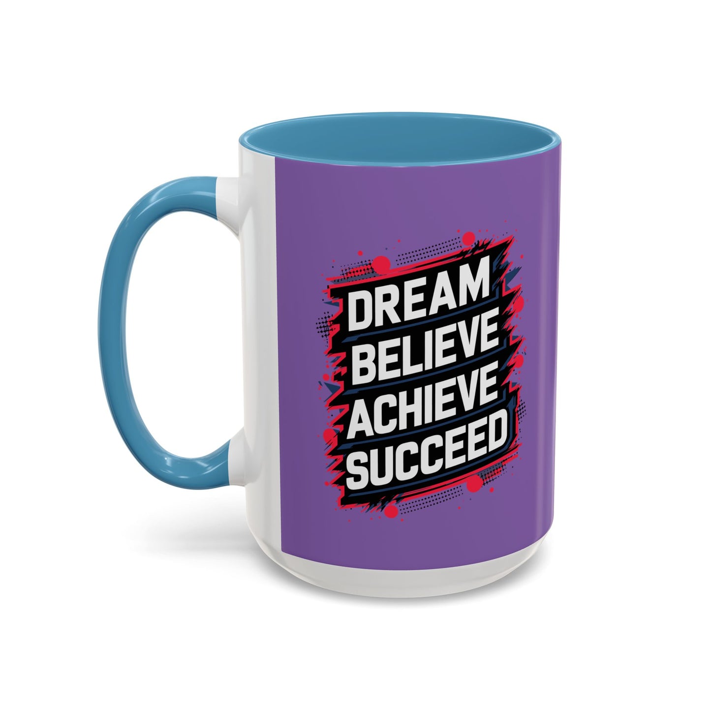 Dream Velieve Achieve Succeed Accent Coffee Mug (11, 15oz)