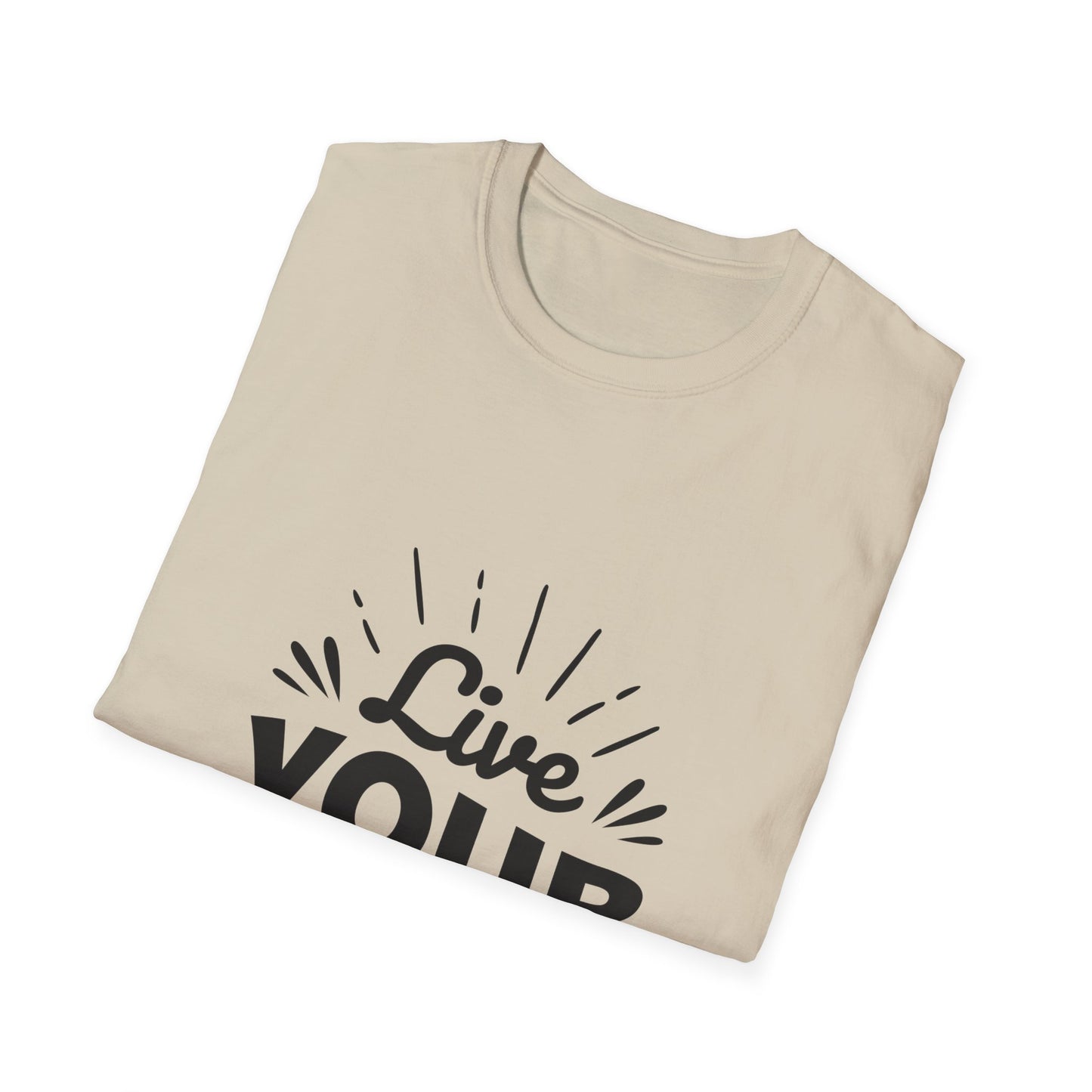 Live Your Destiny Unisex Softstyle T-Shirt