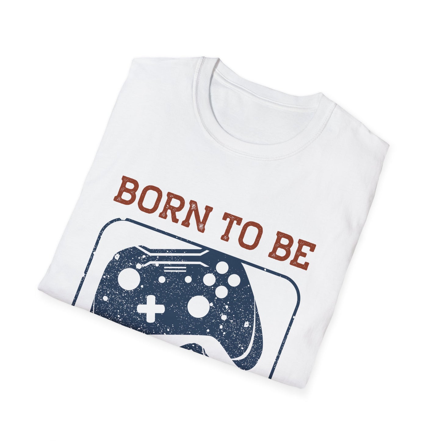 Born To Be A Gamer Unisex Softstyle T-Shirt