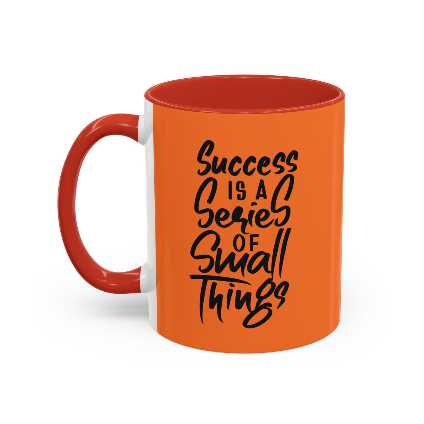 Success Is A Series Of Small Things Accent Coffee Mug (11, 15oz)