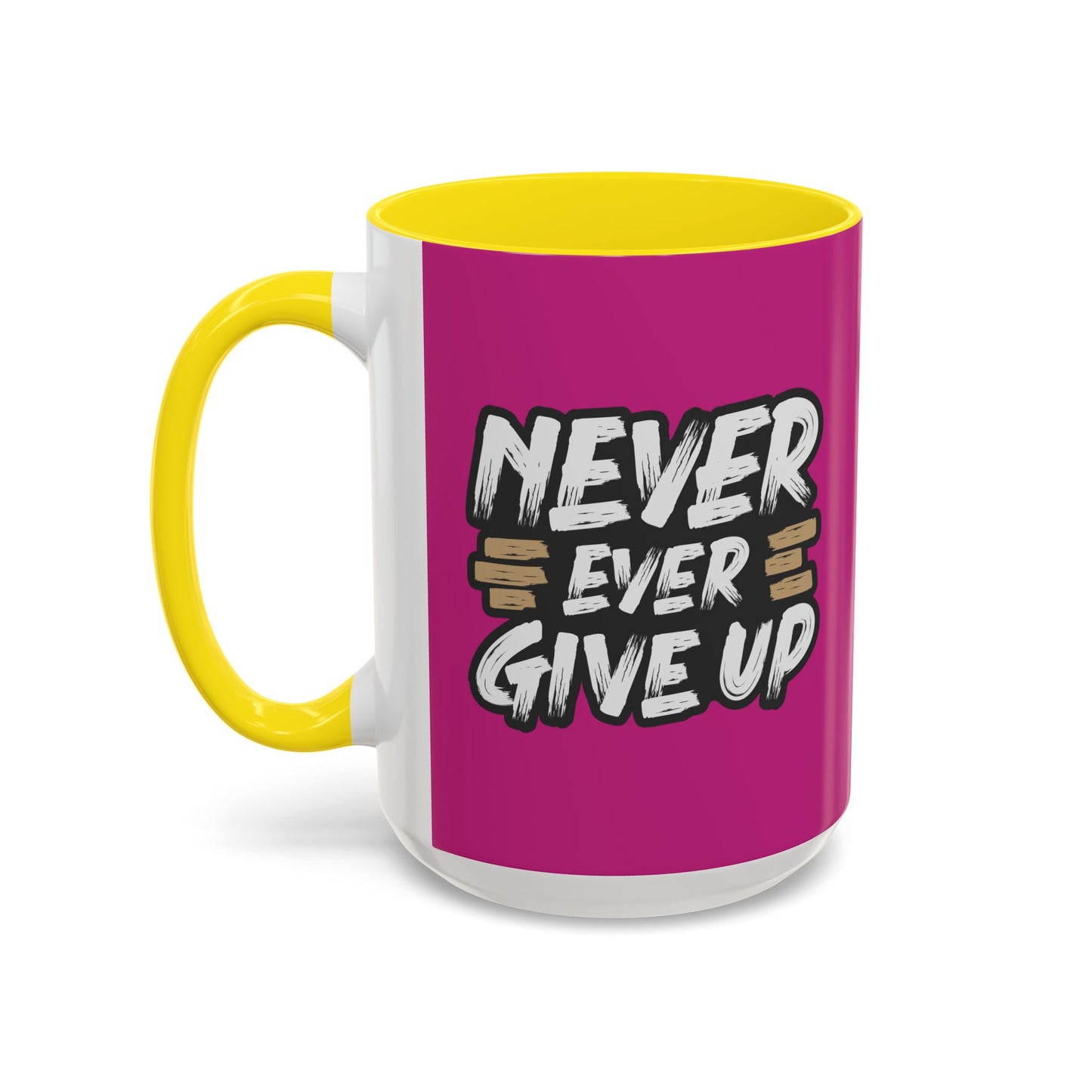 Never Ever Give Up Accent Coffee Mug (11, 15oz)