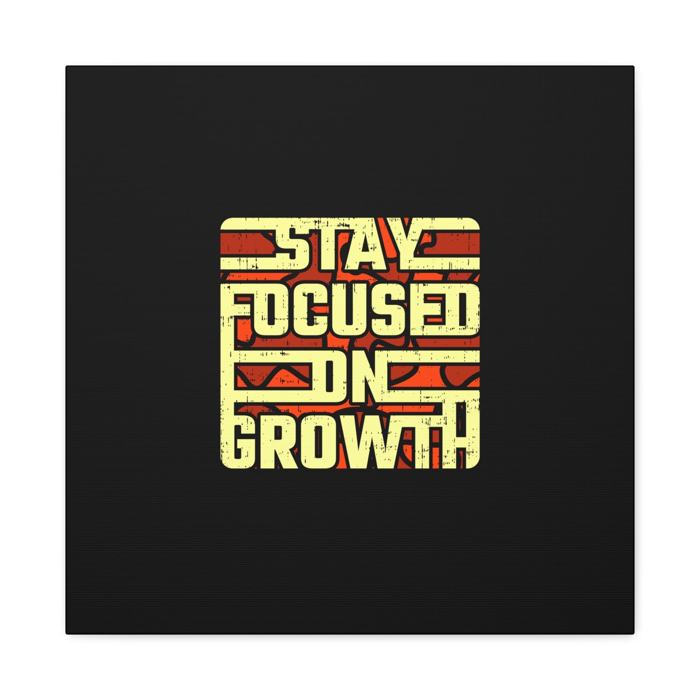 Stay Focused On Growth Matte Canvas, Stretched, 1.25"