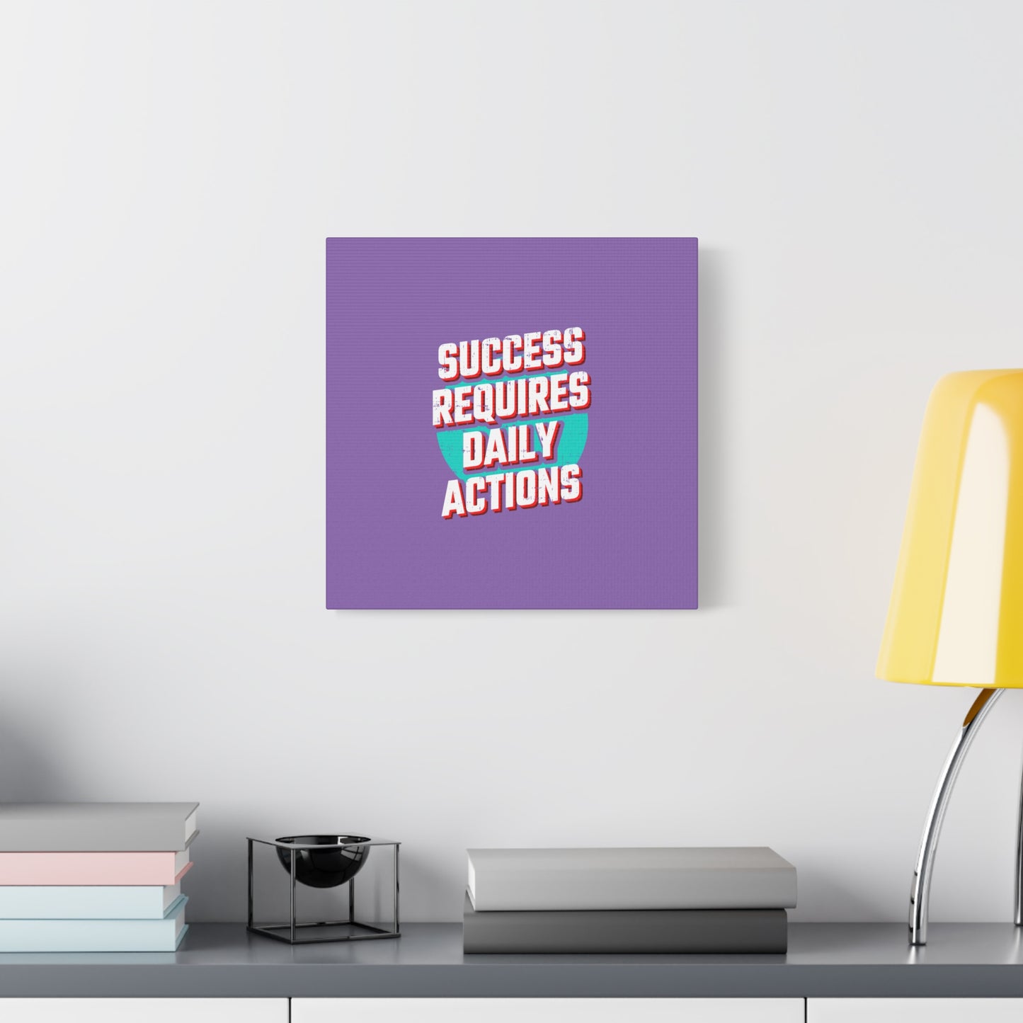 Success Requires Daily Actions Matte Canvas, Stretched, 1.25"