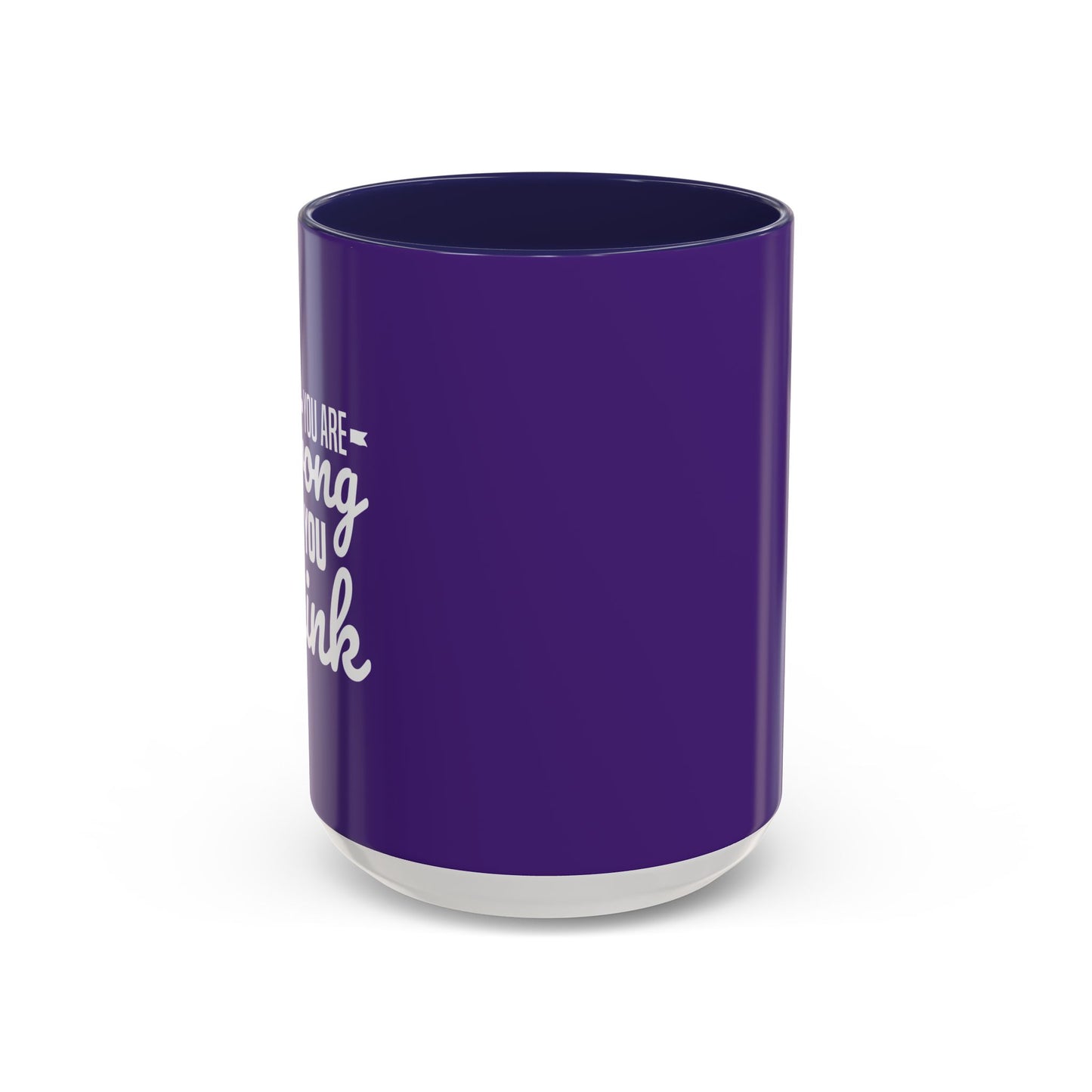 You Are Strong Than You Think Accent Coffee Mug (11, 15oz)