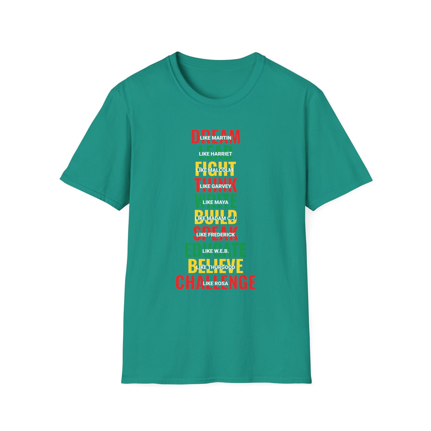 Dream Lead Fight Think Write Build Speak Educate Believe Challenge Unisex Softstyle T-Shirt