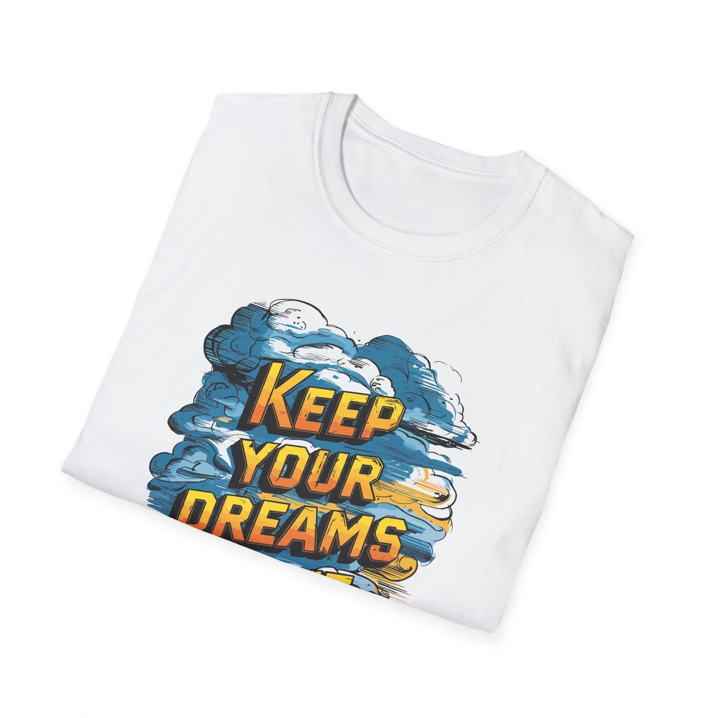 Keep Your Dreams Alive Unisex Softstyle T-Shirt