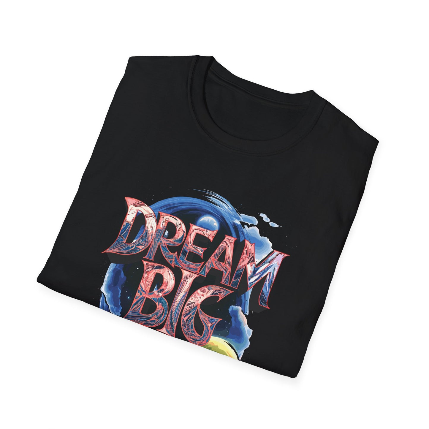 Dream Big Always Unisex Softstyle T-Shirt