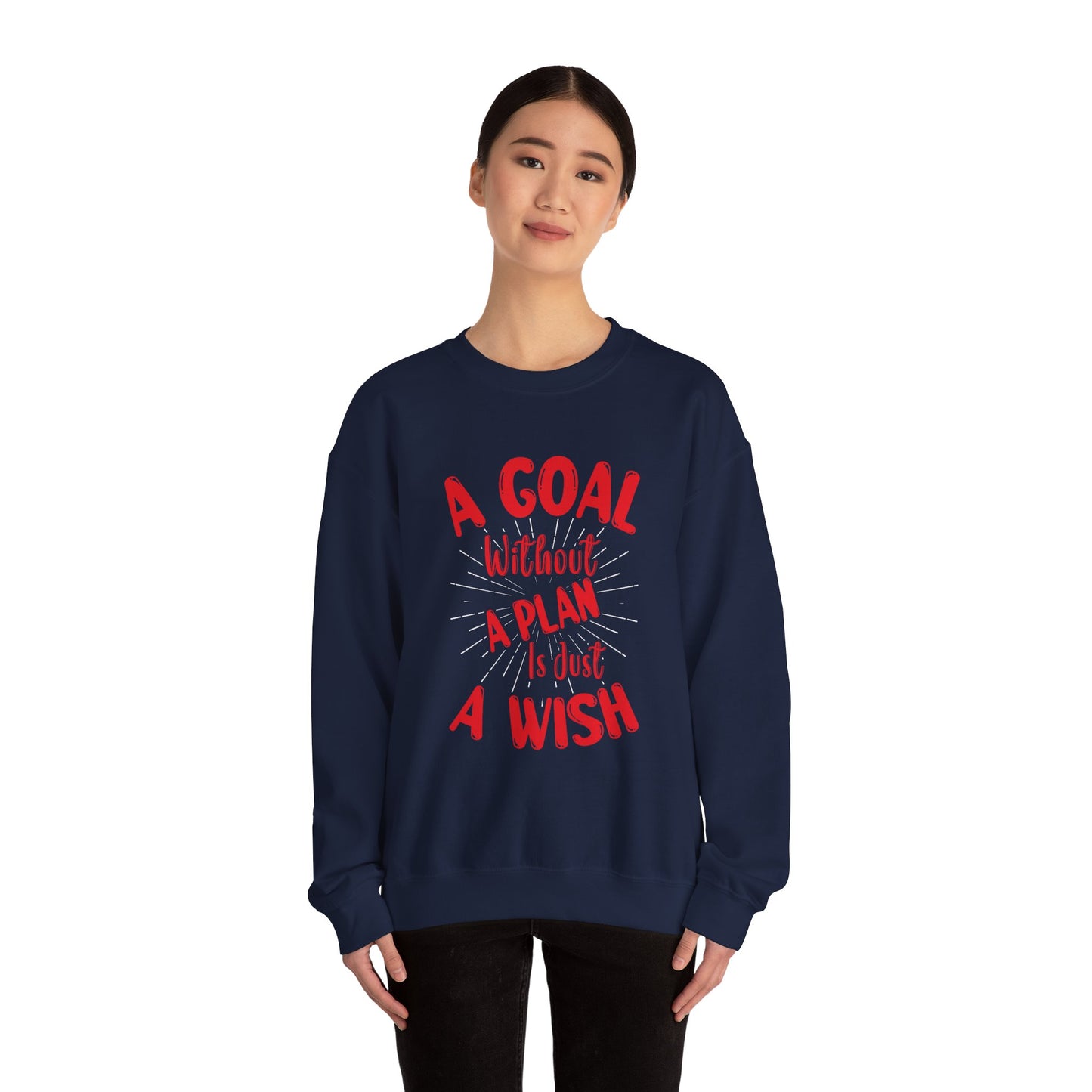A Goal Without A Plan Is Just A Wish Unisex Heavy Blend™ Crewneck Sweatshirt