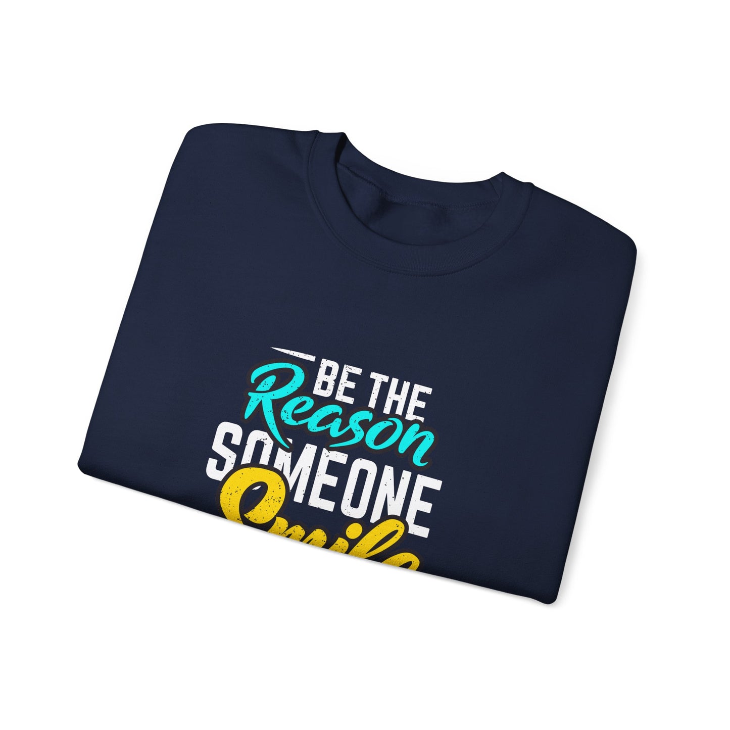 Be The Reason Someone Smile Today Unisex Heavy Blend™ Crewneck Sweatshirt