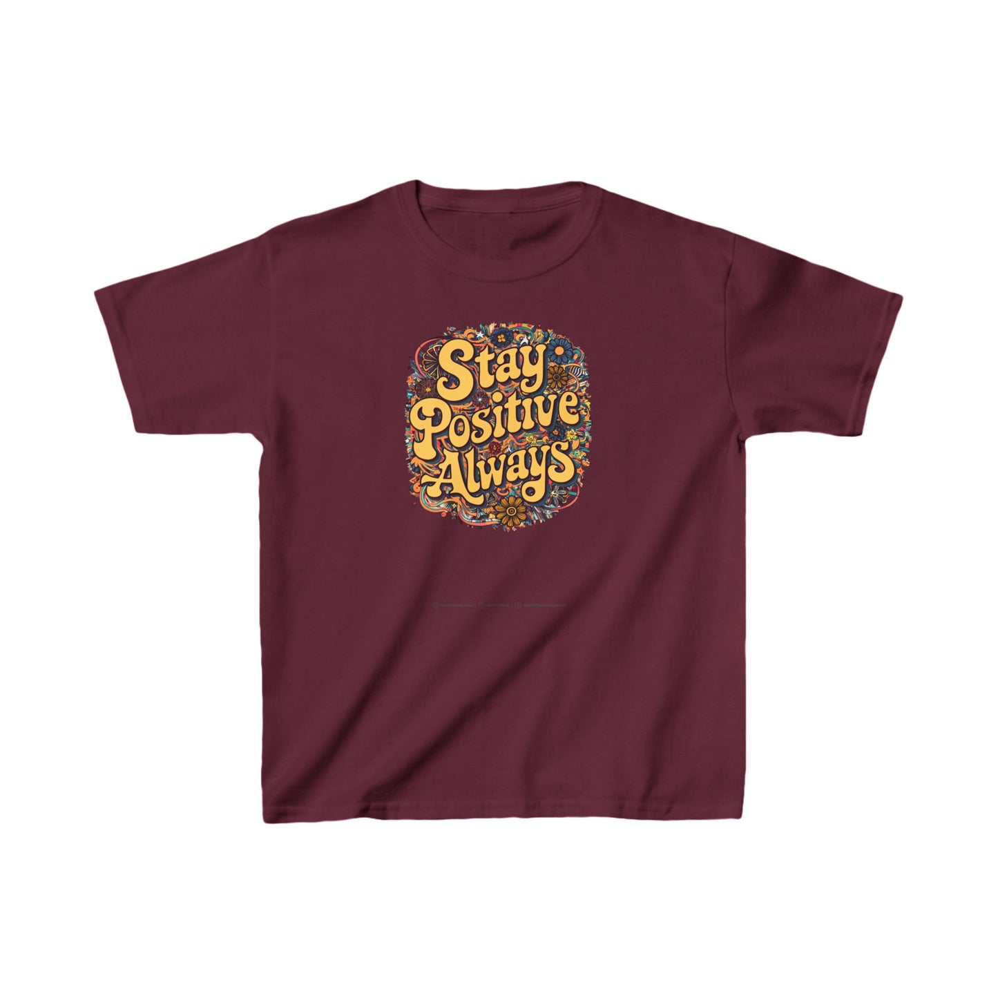 Stay Positive Always Kids Heavy Cotton™ Tee