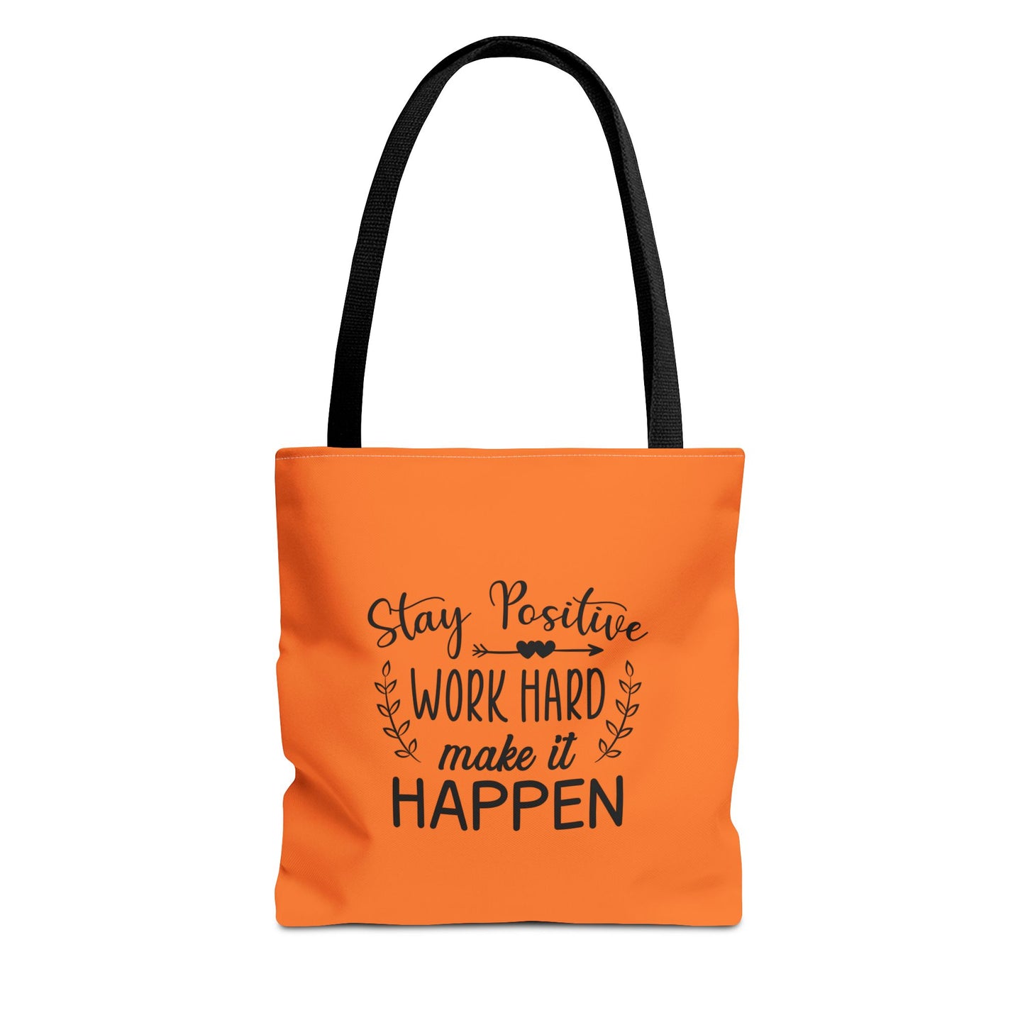 Stay Positive Work Hard Make It Happen Tote Bag (AOP)