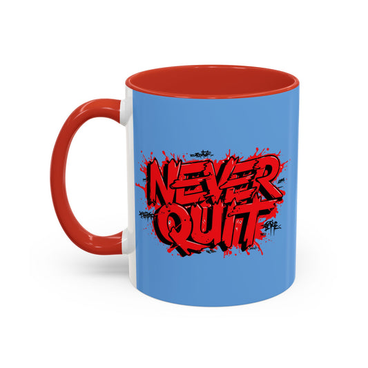 Never Quit Accent Coffee Mug (11, 15oz)