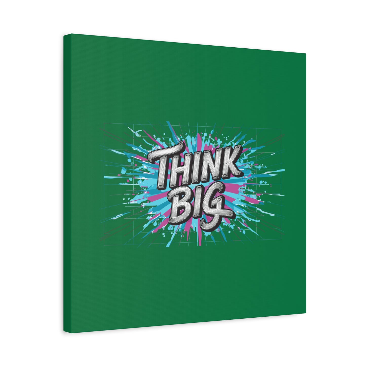 Think Big Matte Canvas, Stretched, 1.25"