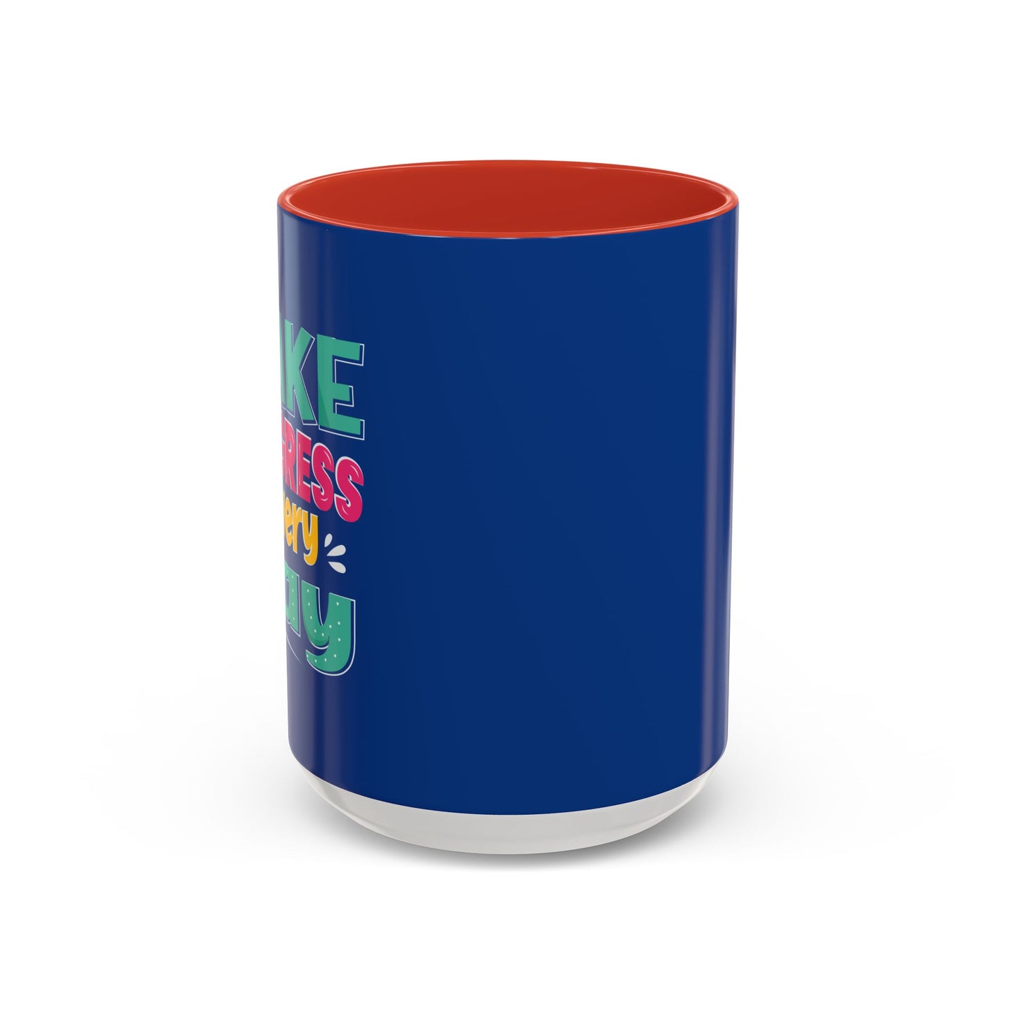 Make Progress Every Day  Accent Coffee Mug (11, 15oz)