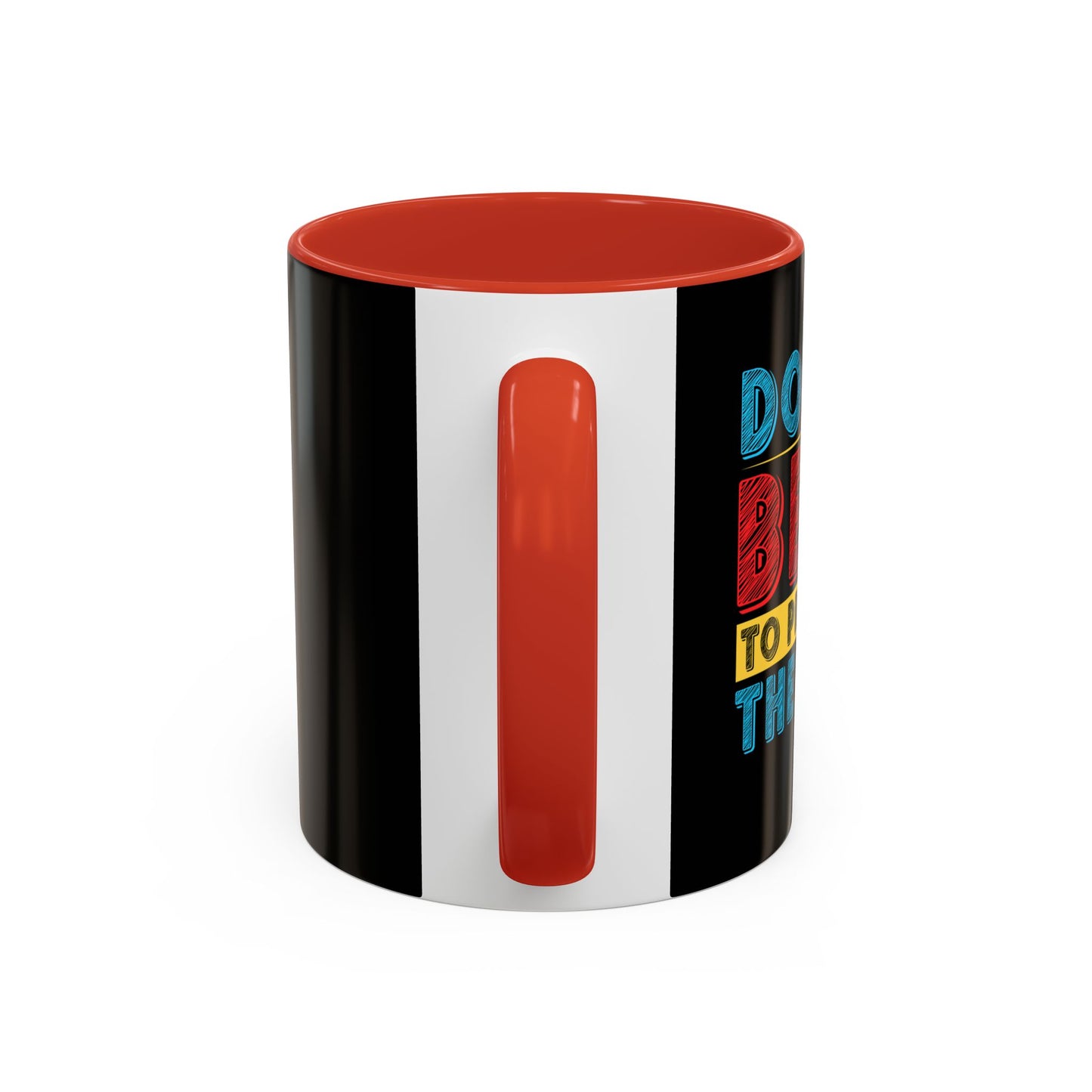 Do The Best To Produce The Best Accent Coffee Mug (11, 15oz)