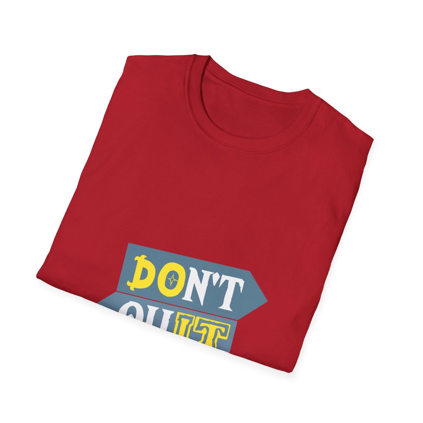 Don't Quit Unisex Softstyle T-Shirt
