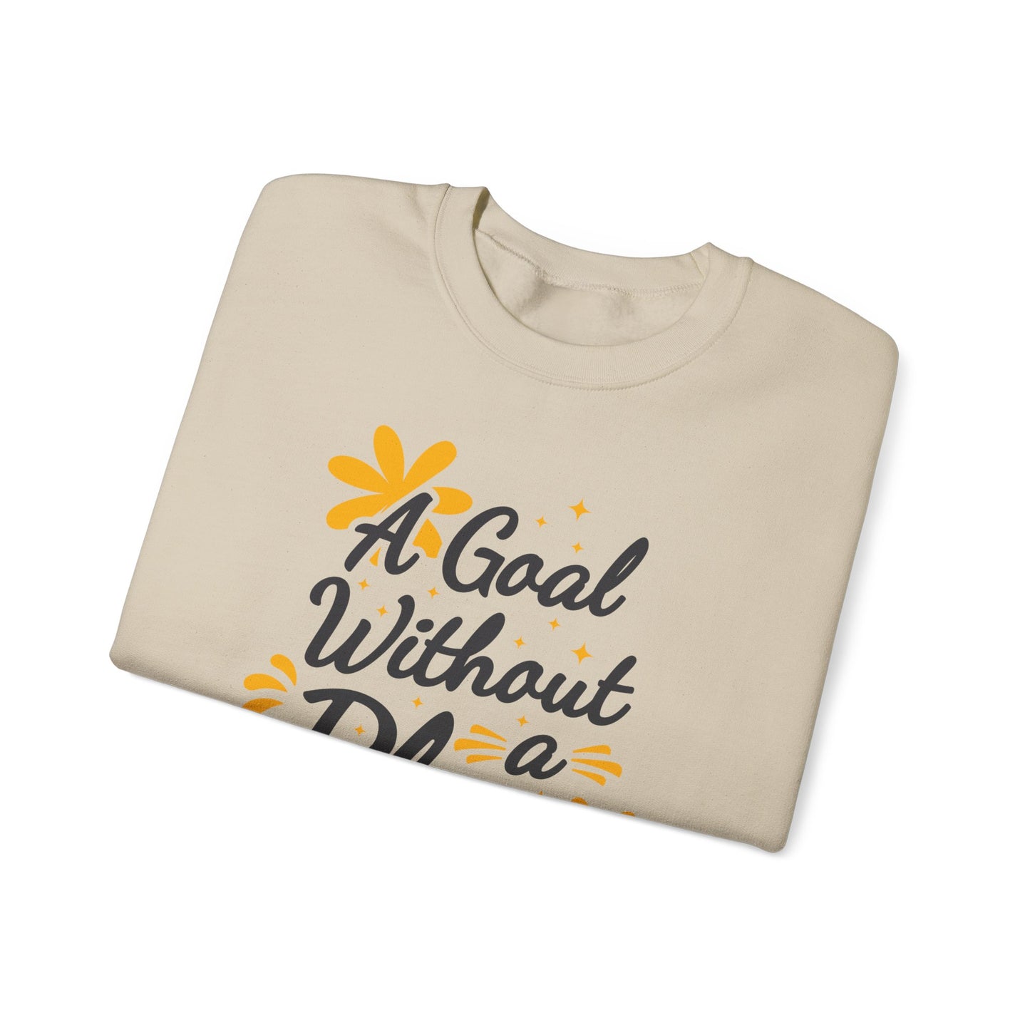A Goal Without A Plan Is Just A Wish Unisex Heavy Blend™ Crewneck Sweatshirt