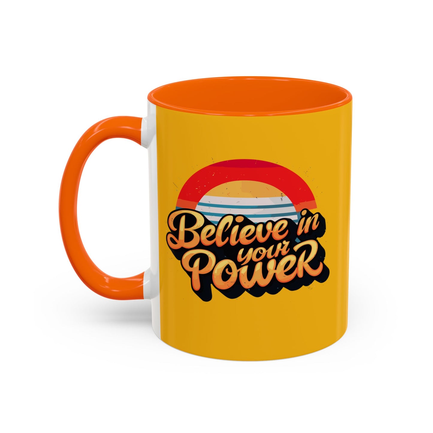 Believe In Your Power Accent Coffee Mug (11, 15oz)