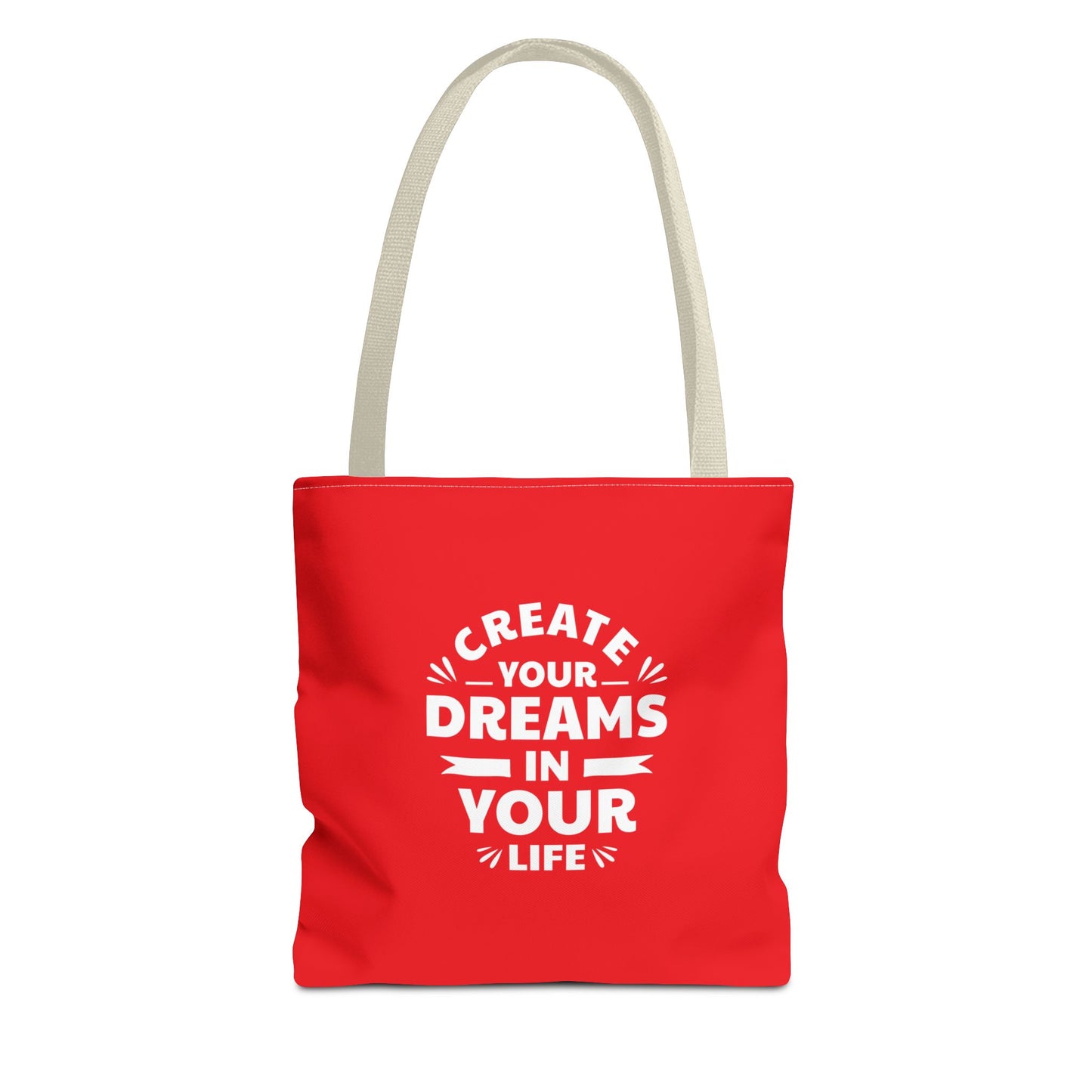 Create Your Dreams In Your Life Tote Bag (AOP)
