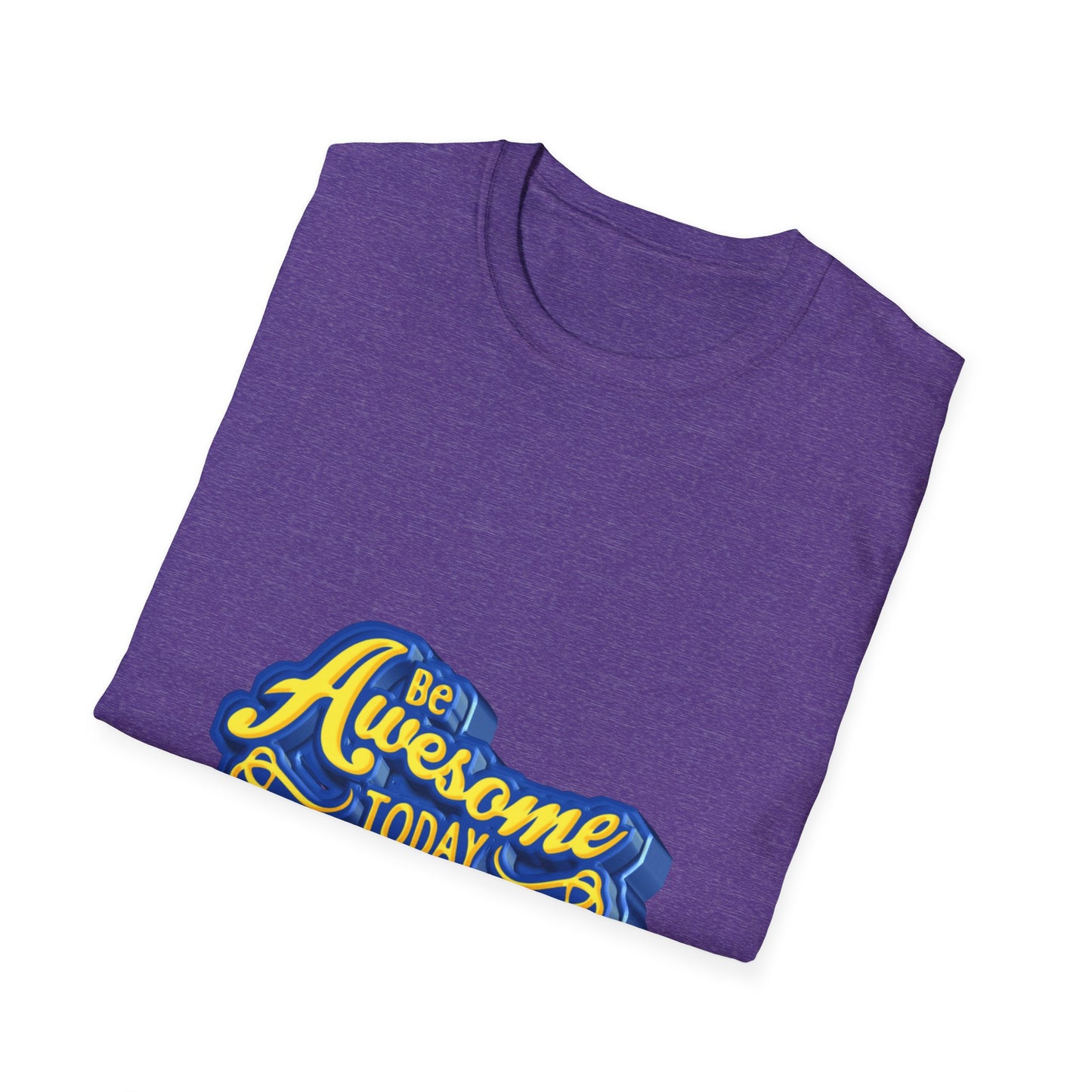Be Awesome today Unisex Softstyle T-Shirt