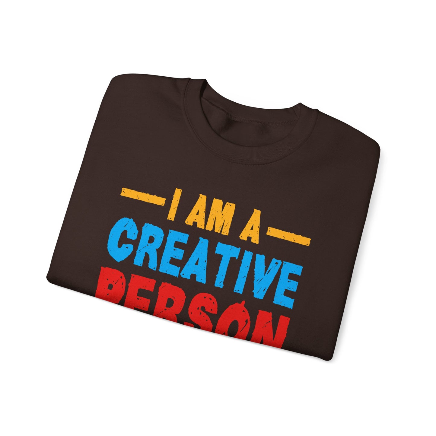 I Am A Creative Person Don't Understimate Me Unisex Heavy Blend™ Crewneck Sweatshirt