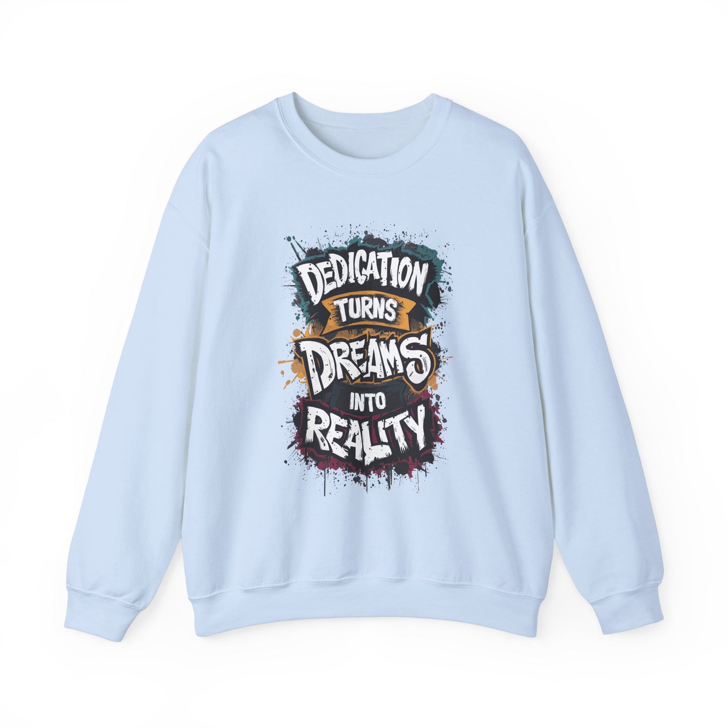 Dedication Turns Dreams Into Reality Unisex Heavy Blend™ Crewneck Sweatshirt
